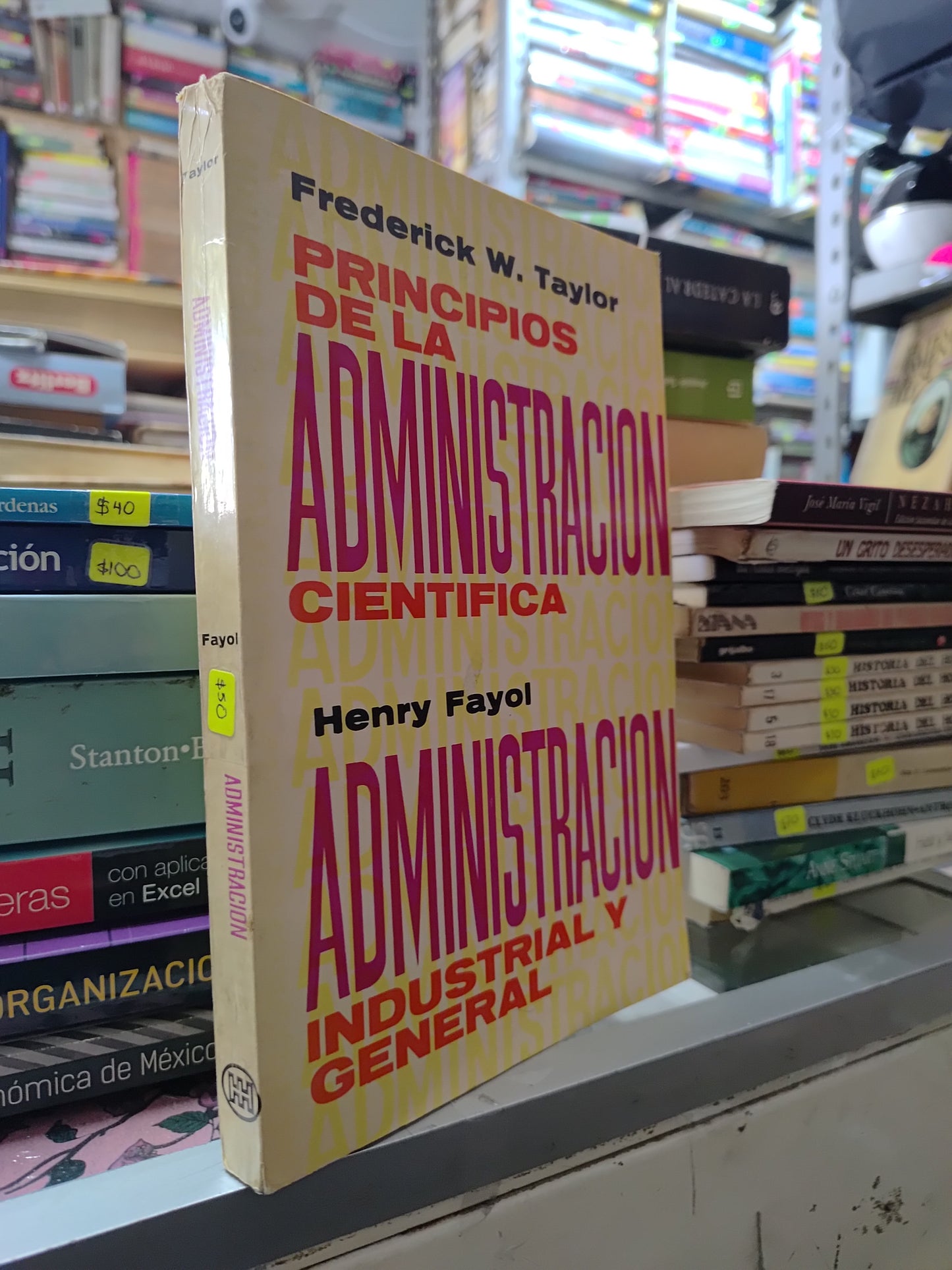 PRINCIPIOS DE LA ADMINISTRACION CIENTIFICA POR FREDERICK W. TAYLOR Y ADMINISTRACION INDUSTRIAL Y GENERAL POR HENRY FAYOL USADO ADMINISTRACION JUAREZ 507