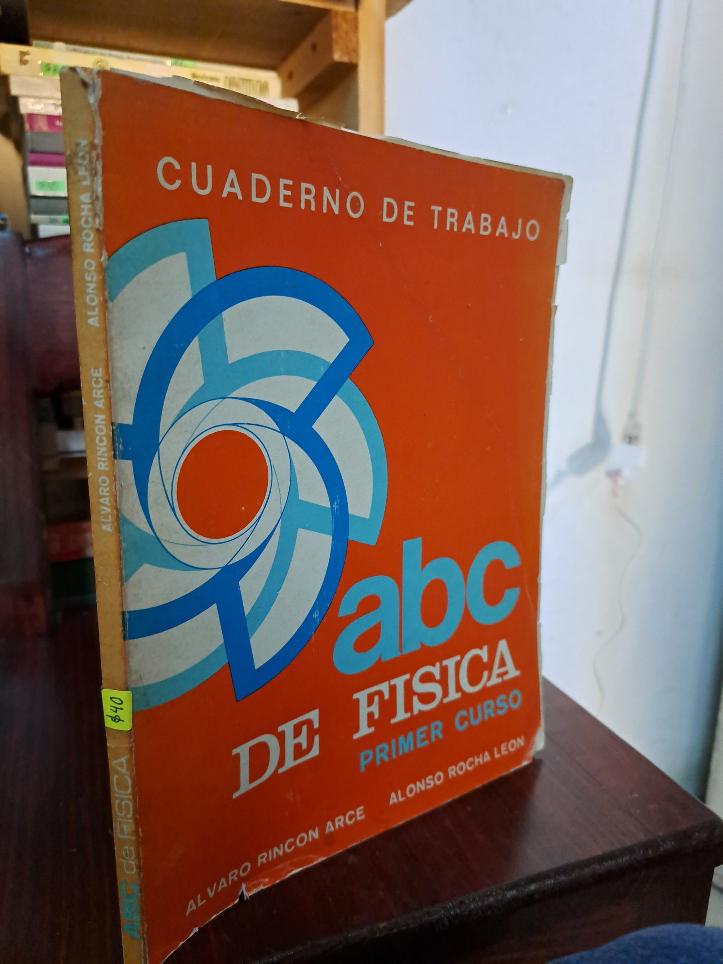 CUADERNO DE TRABAJO ABC DE FISICA PRIMER CURSO ALVARO RINCON ARCE ALONSO ROCHA LEON USADO FISICA LITERARIO 207