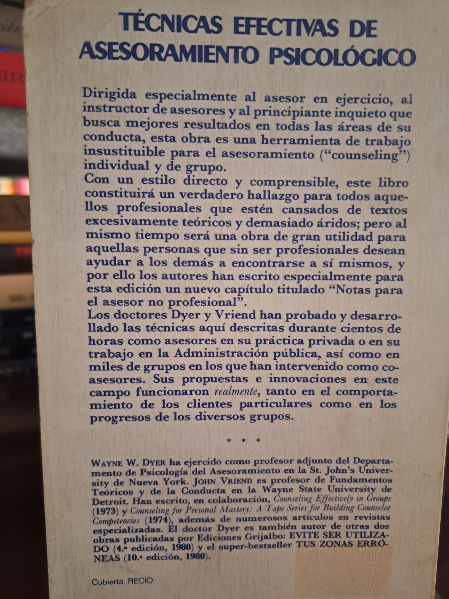 TÉCNICAS EFECTIVAS DE ASESORAMIENTO PSICOLÓGICO WAYNE W. DYER, JOHN VRIEND USADO PSICOLOGÍA LITERARIO 305