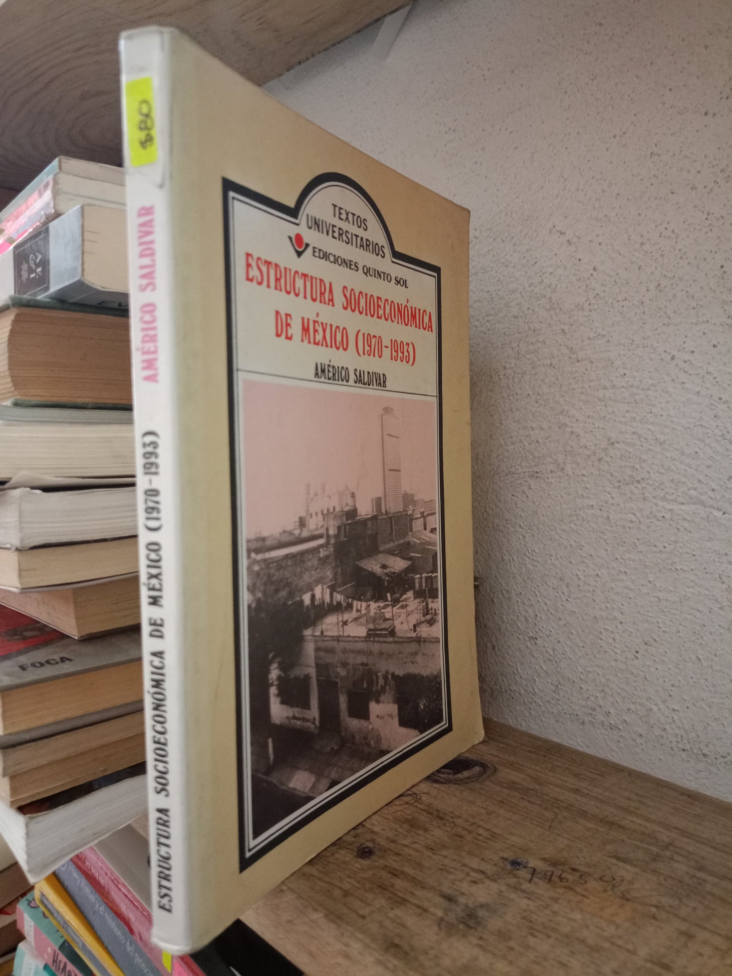 ESTRUCTURA SOCIOECONÓMICA DE MEXICO POR AMERICO SALDIVAR USADO HISTORIA LITERARIO 305