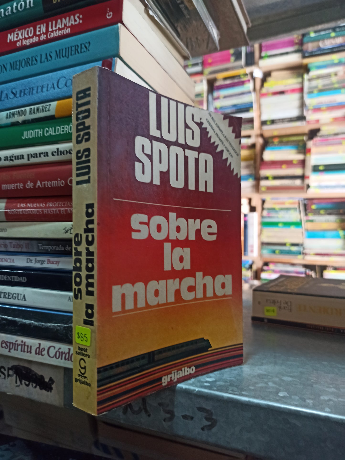 SOBRE LA MARCHA POR LUIS SPOTA USADO NOVELAS ALDAMA