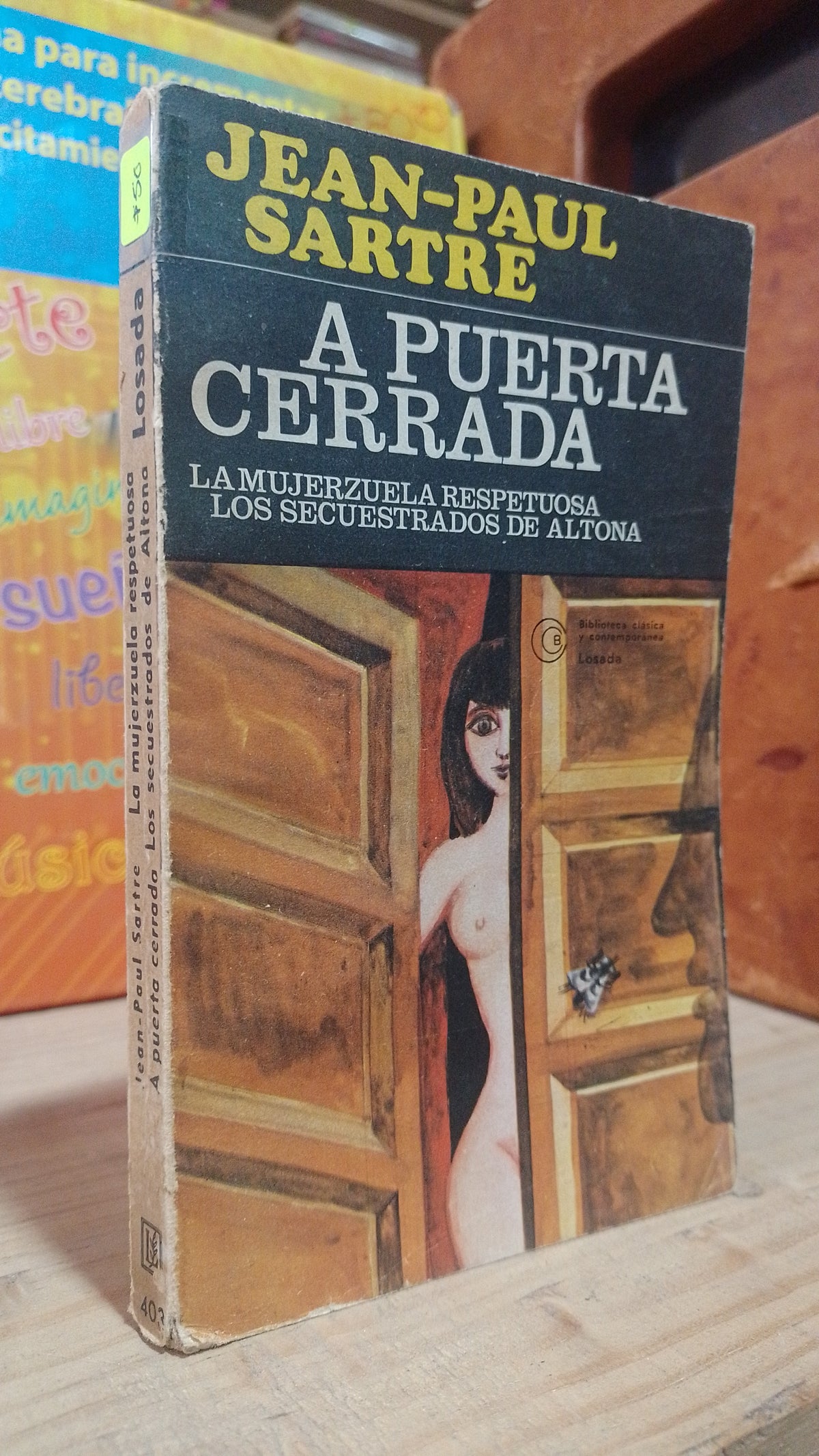 A PUERTA CERRADA LA MUJERZUELA RESPETUOSA LOS SECUESTRADOS DE ALTONA POR JEAN PAUL SARTRE USADO NOVELA ALDAMA