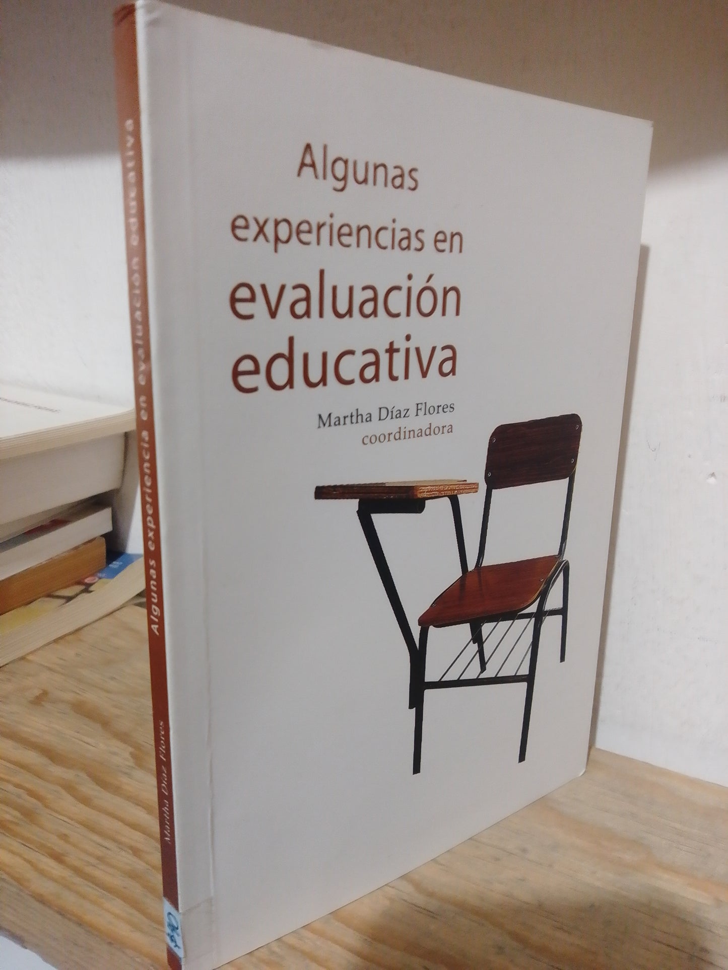 ALGUNAS EXPERIENCIAS EN EVALUACION EDUCATIVA POR MARTHA DIAZ USADO EDUCACION JUAREZ