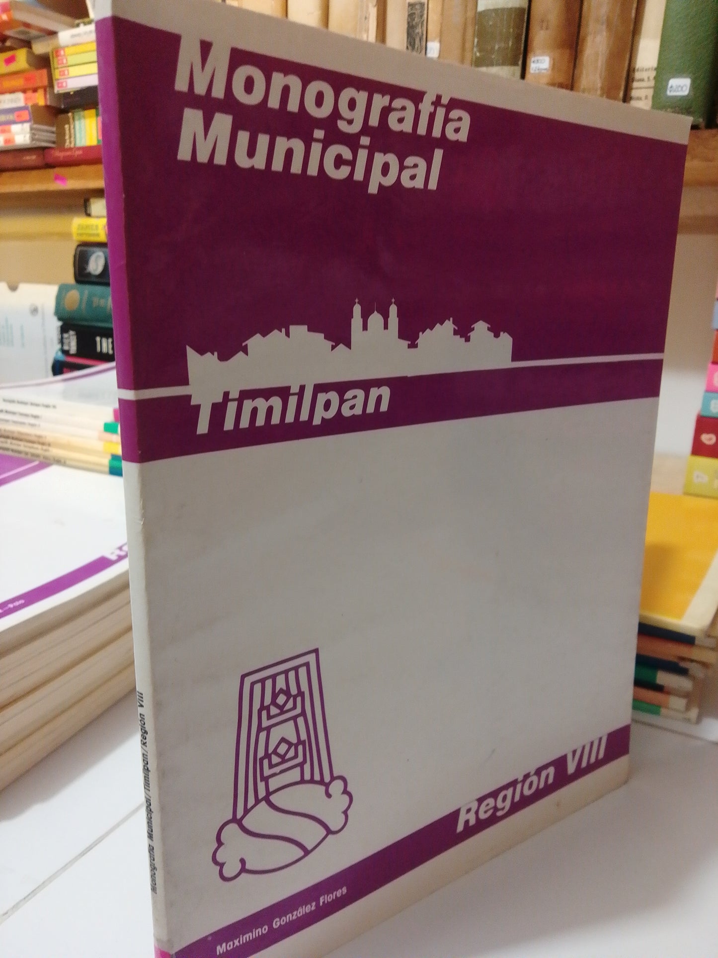 TIMILPAN MONOGRAFIA MUNICIPAL POR MAXIMINO GONZALEZ USADO EDOMEX JUAREZ