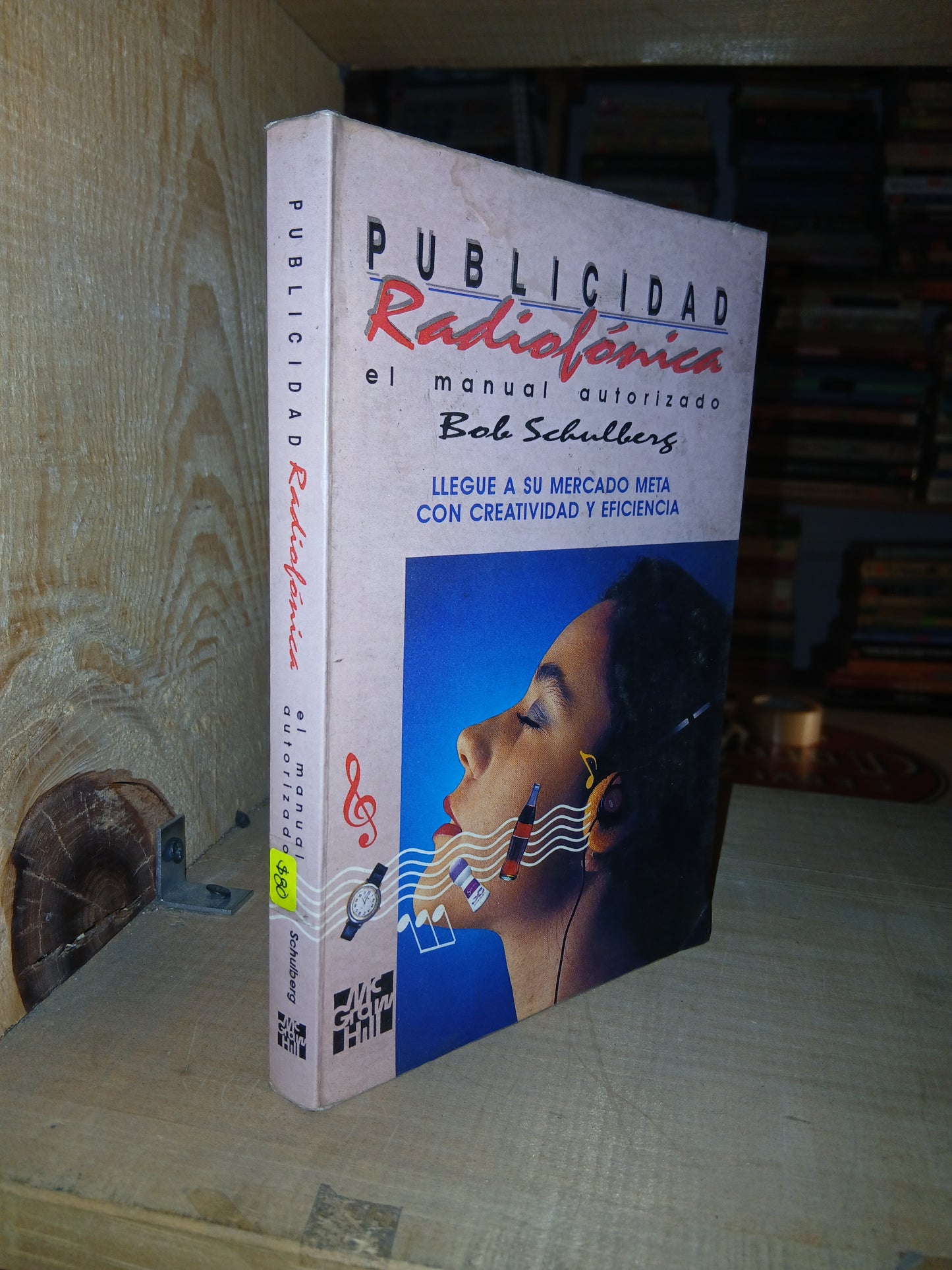 PUBLICIDAD RADIOFÓNICA, EL MANUAL AUTORIZADO POR BOB SCHULBERG USADO MARKETING LITERARIO 207