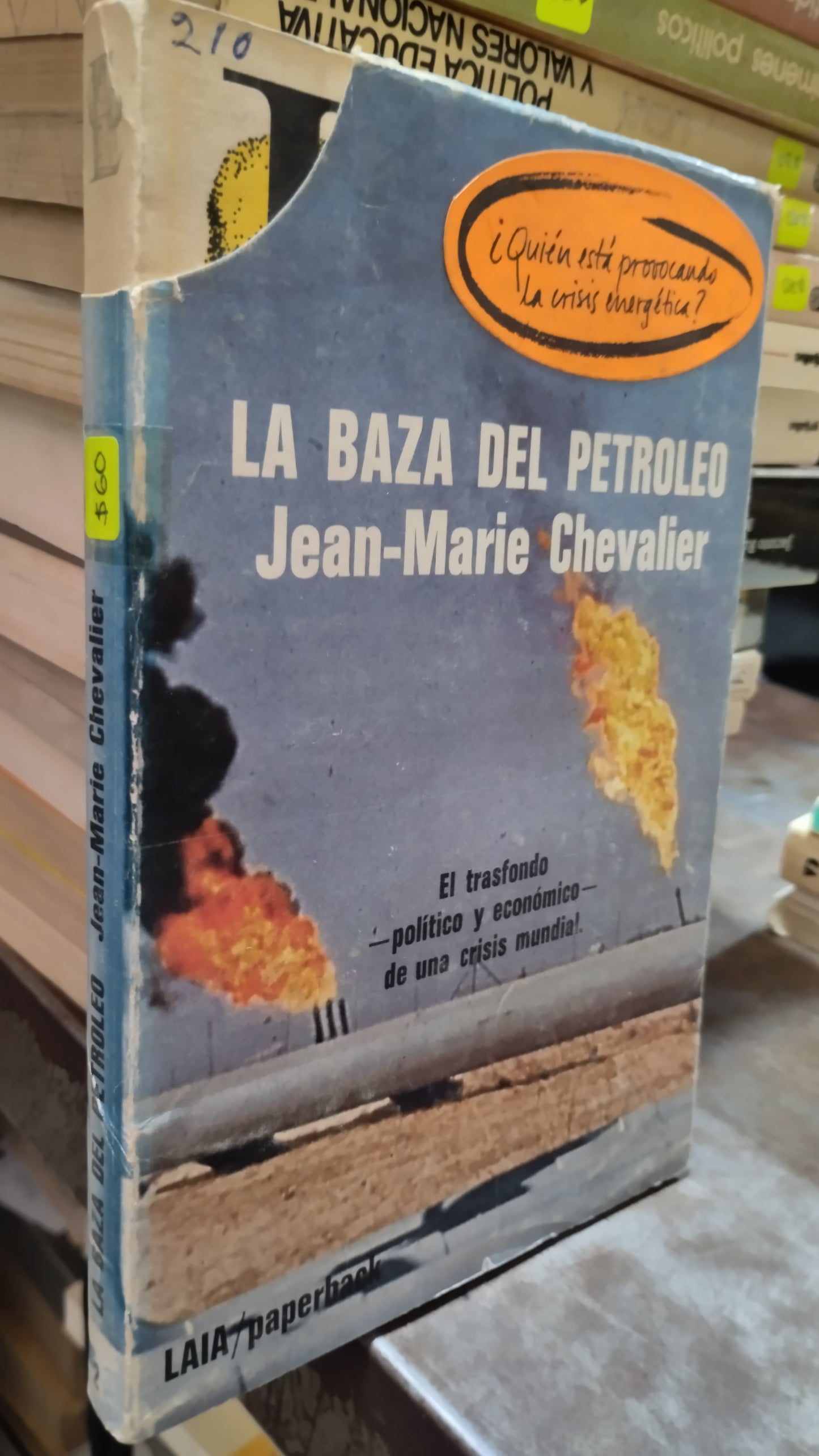 LA BAZA DEL PETROLEO POR JEAN MARIE CHEVALIER LIBRO USADO POLITICA ALDAMA