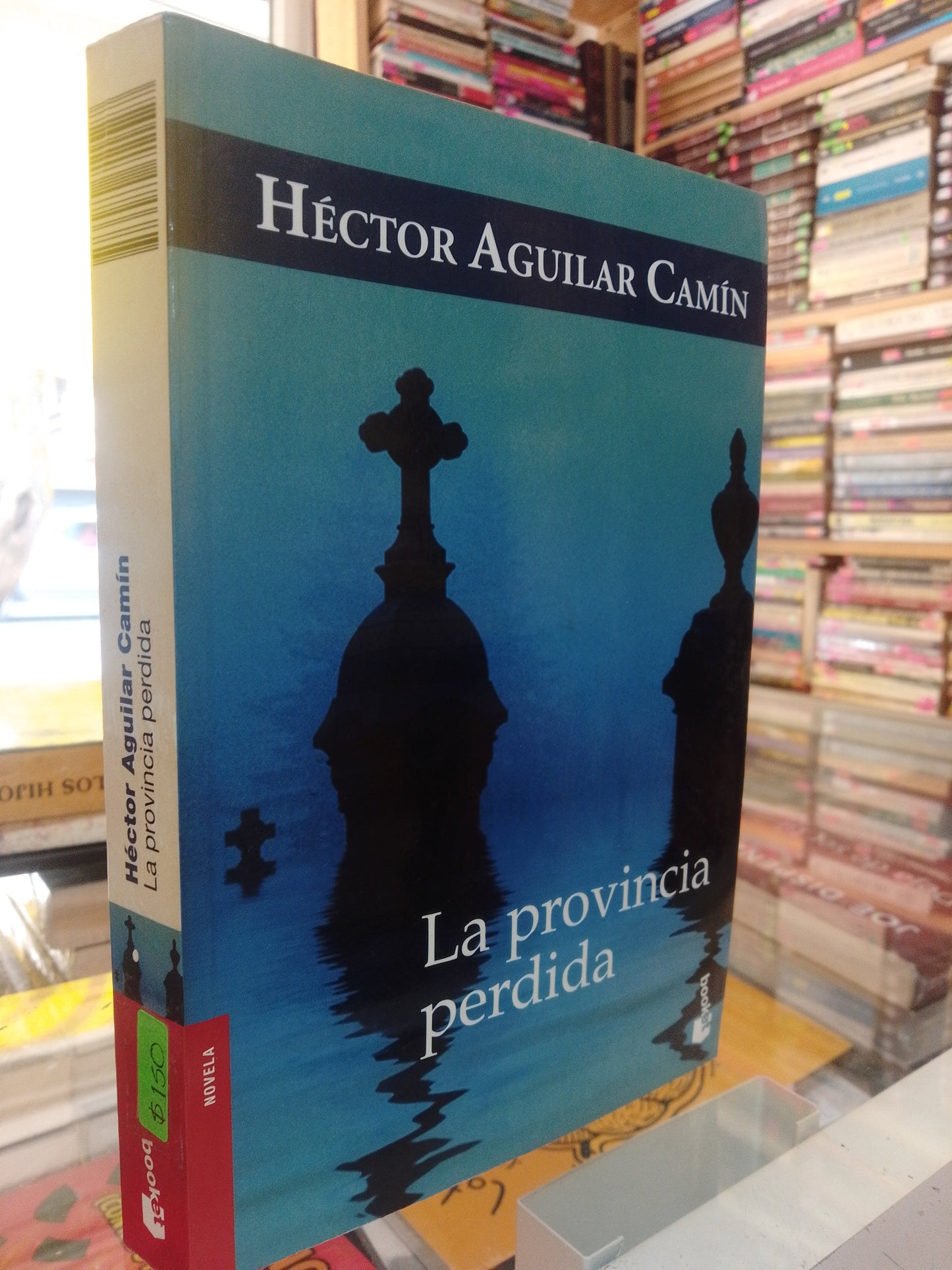 LA PROVINCIA PERDIDA POR HECTOR AGUILAR CAMIN USADO NOVELA JUAREZ