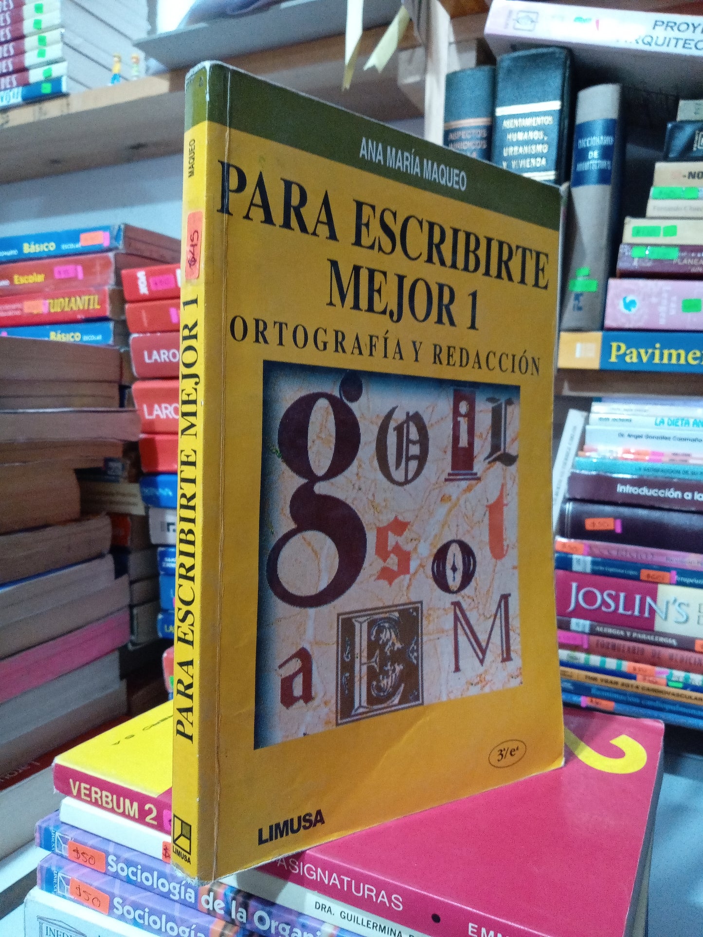 PARA ESCRIBIRTE MEJOR I ORTOGRAFIA Y REDACCION POR ANA MARIA MAQUEO USADO EDUCACION JUAREZ
