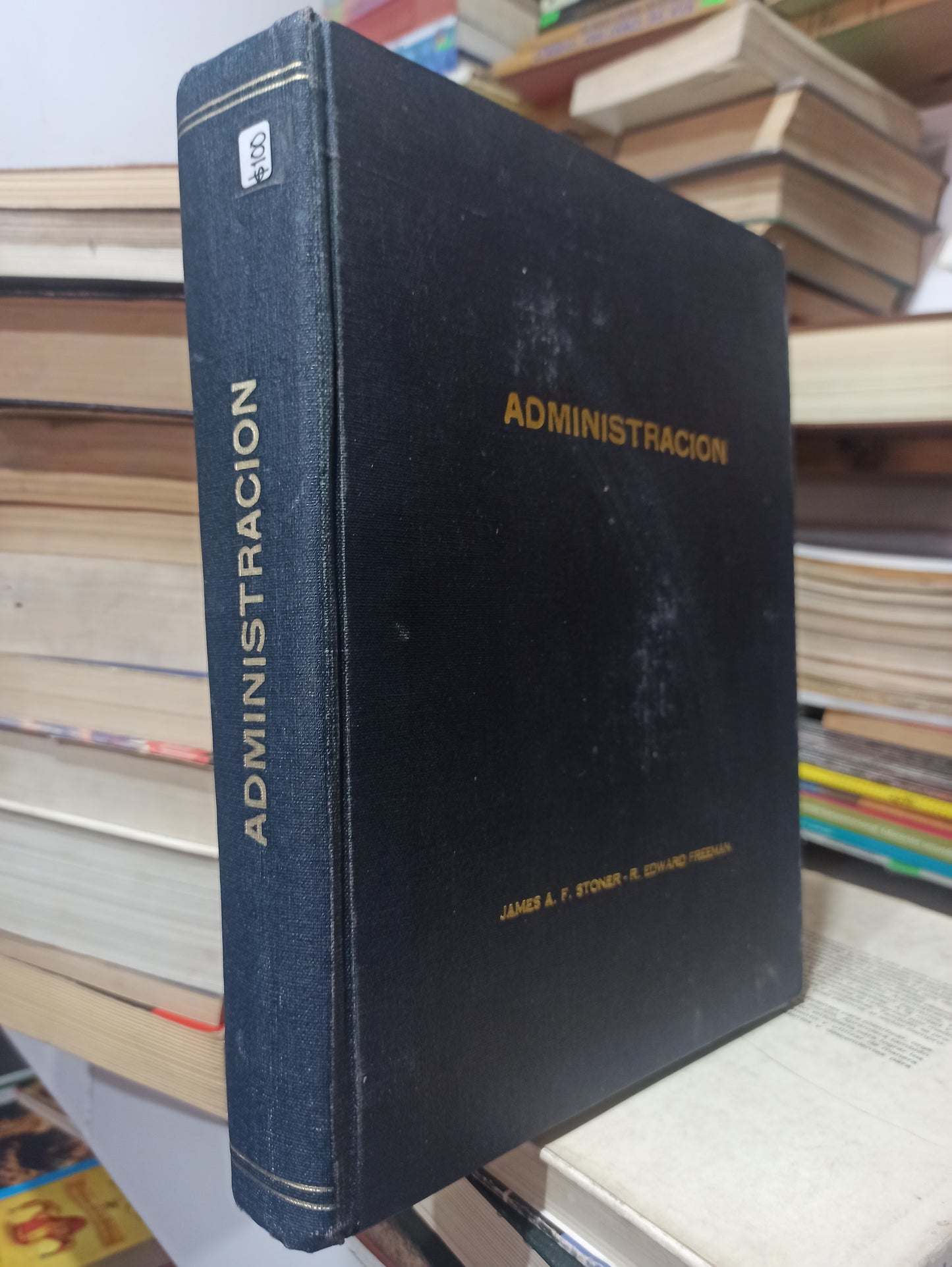 ADMINISTRACION POR JAMES A. F. STONER USADO ADMINISTRACIÓN JUÁREZ