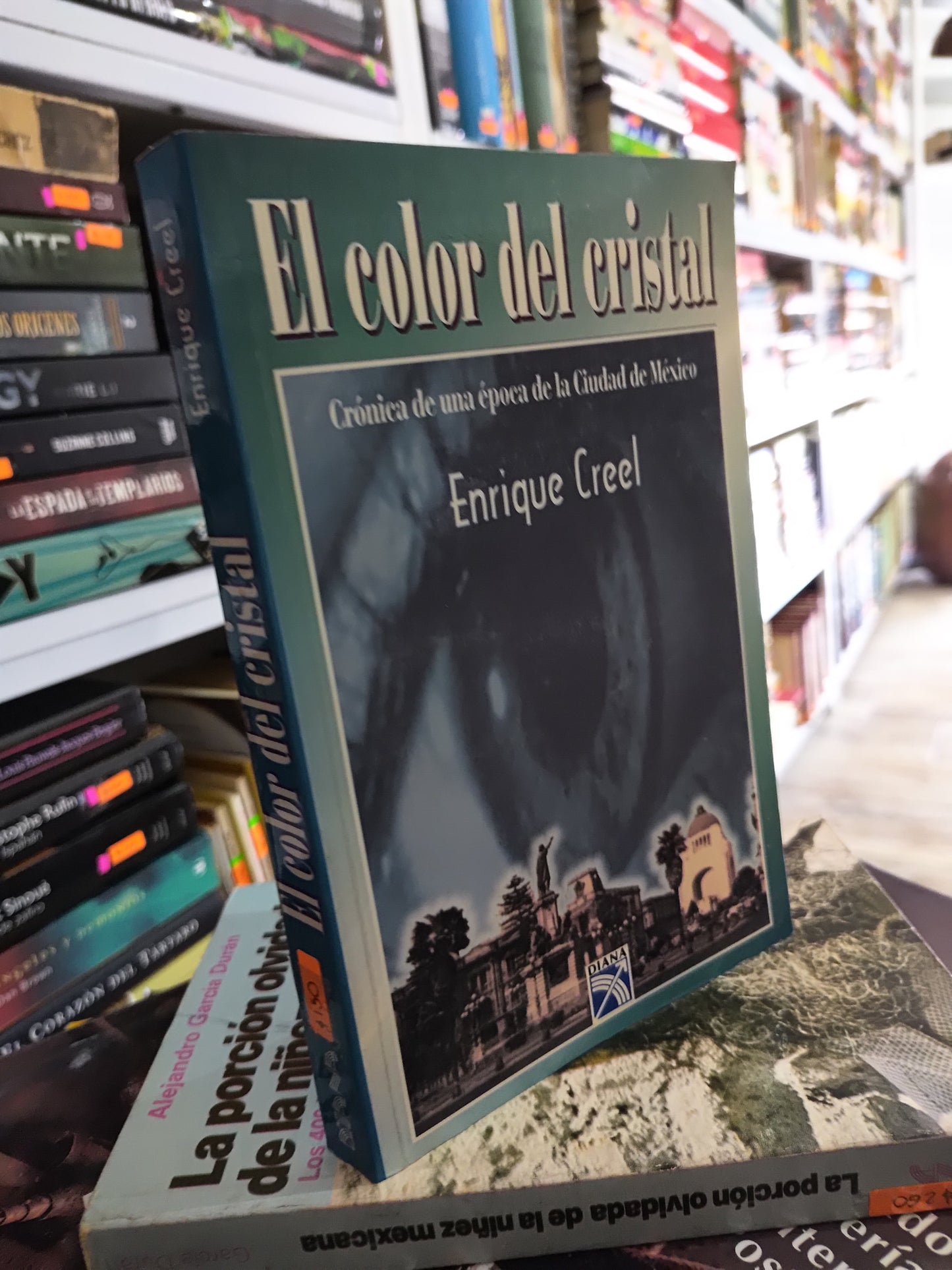 EL COLOR DEL CRISTAL POR ENRIQUE CREEL USADO HISTORIA JUAREZ 515