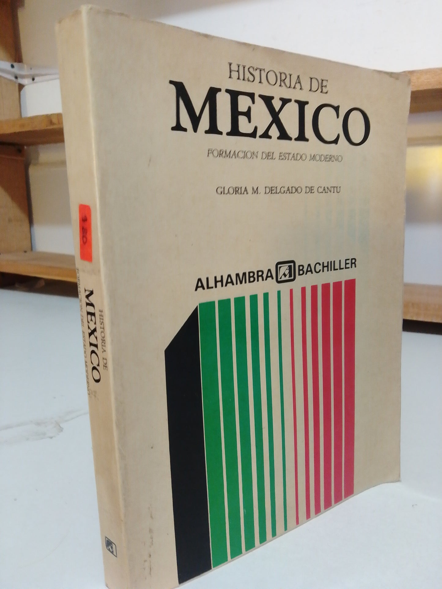 HISTORIA DE MEXICO REFORMACION DEL ESTADO MODERNO POR GLORIA M.DELGADO DE CANTU USADO HISTORIA JUAREZ