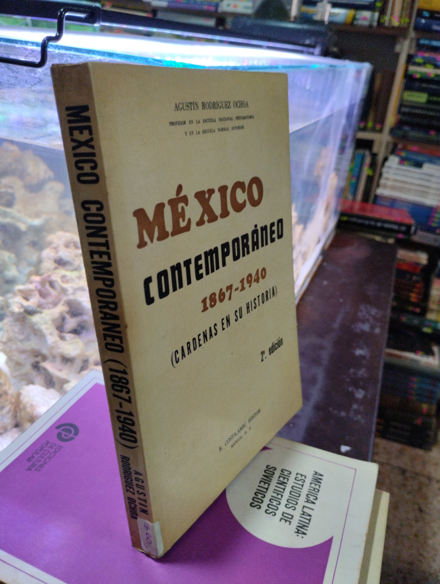 MEXICO CONTEMPORANEO 1867 1940 CARDENAS EN SU HISTORIA POR AGUSTIN RODRÍGUEZ OCHOA USADO HISTORIA ALDAMA