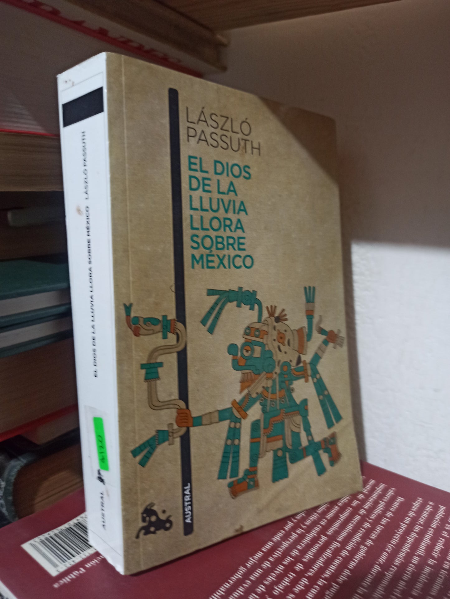 EL DIOS DE LA LLUVIA LLORA SOBRE MEXICO POR LASZLO PASSUTH USADO HISTORIA JUÁREZ