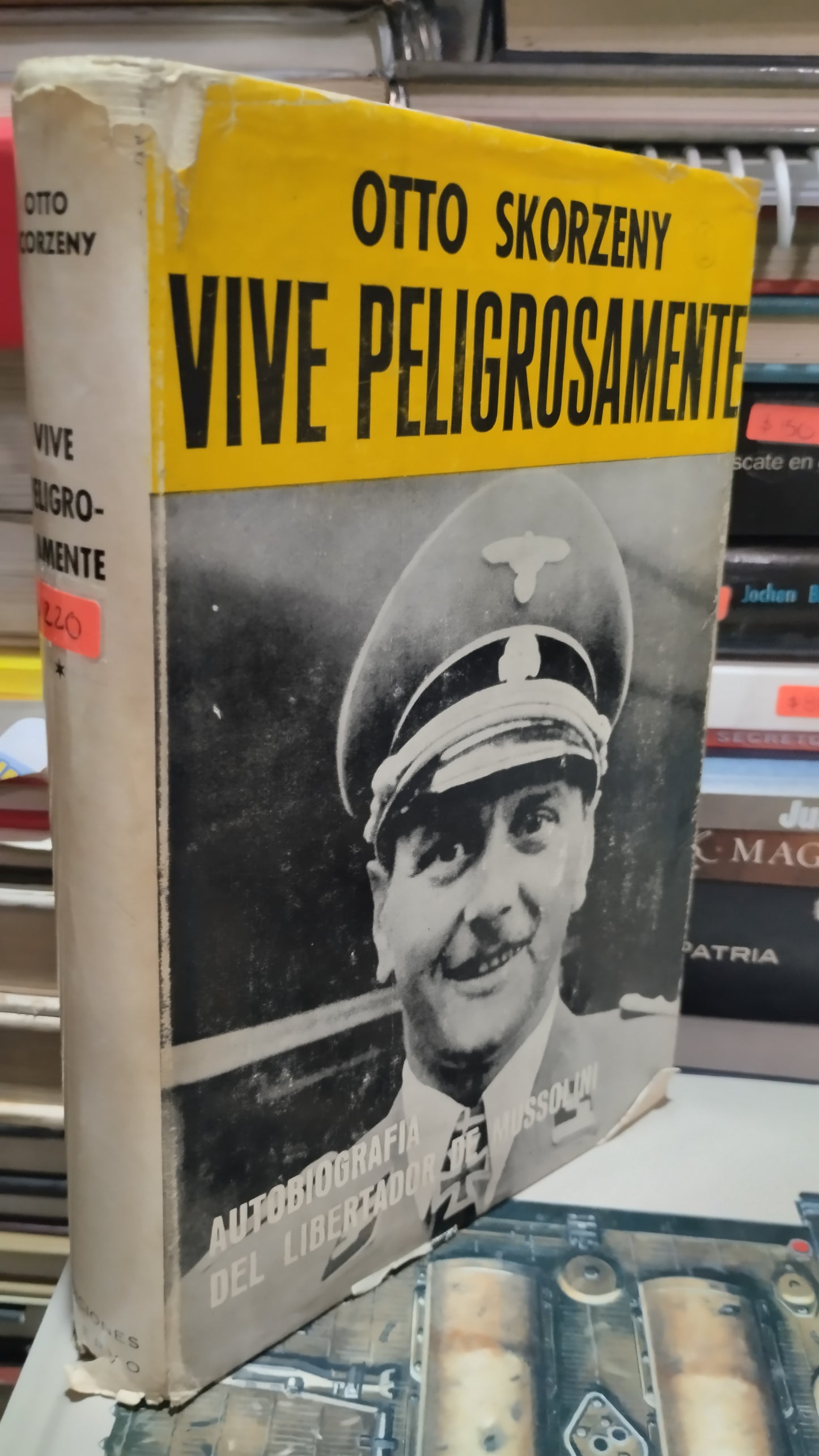 VIVE PELIGROSAMENTE POR OTTO SKORZENY LIBRO USADO HISTORIA ALDAMA