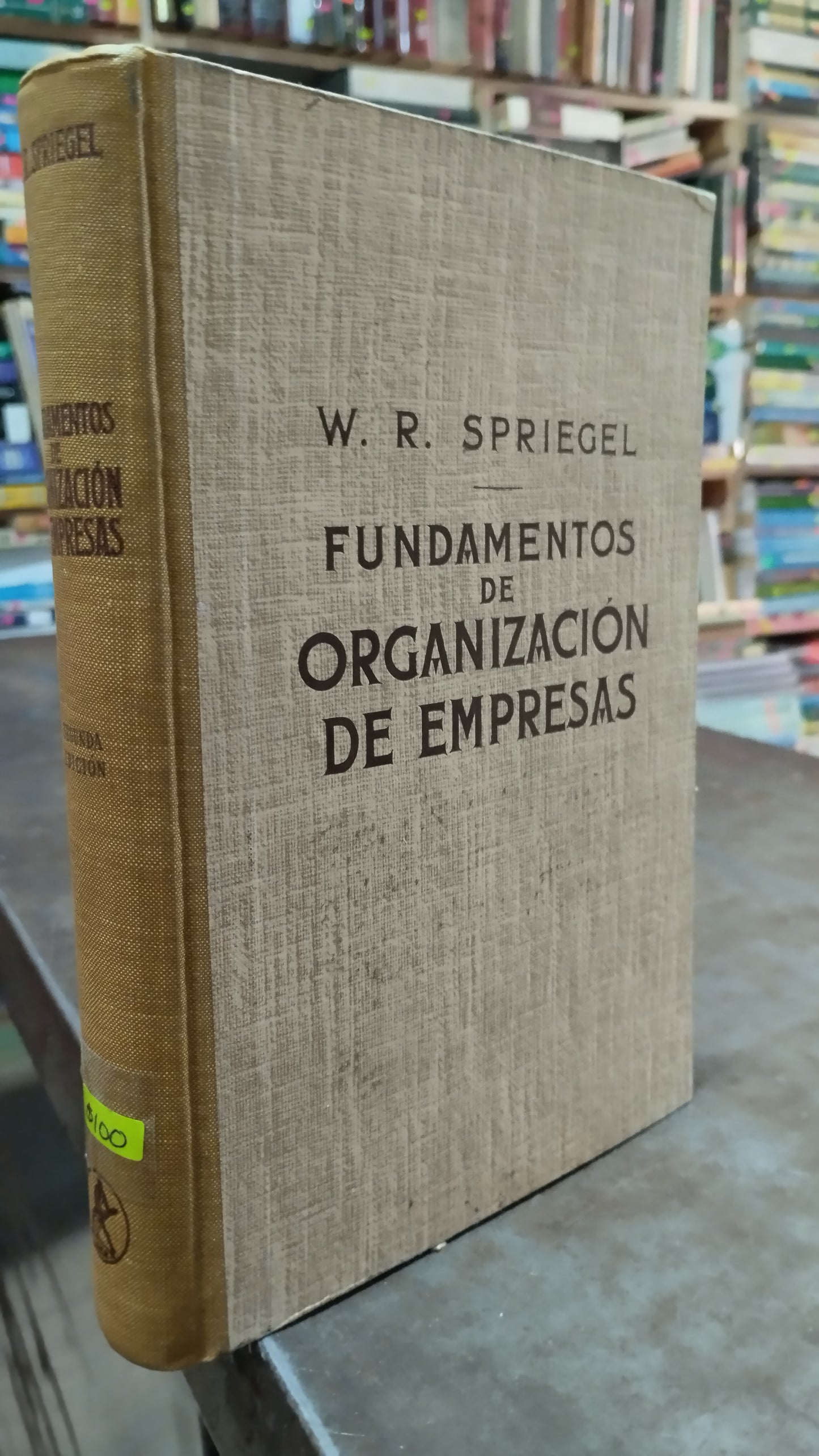 FUNDAMENTOS DE ORGANIZACION DE EMPRESAS POR W R SPRIEGEL LIBRO USADO ADMINISTRACION ALDAMA