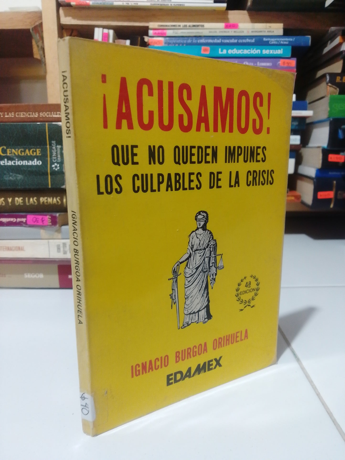 ACUSAMOS QUE NO QUEDEN IMPUNES LOS CULPABLES DE LA CRISIS POR IGNACIO BURGOA ORIHUELA USADO DERECHO JUAREZ