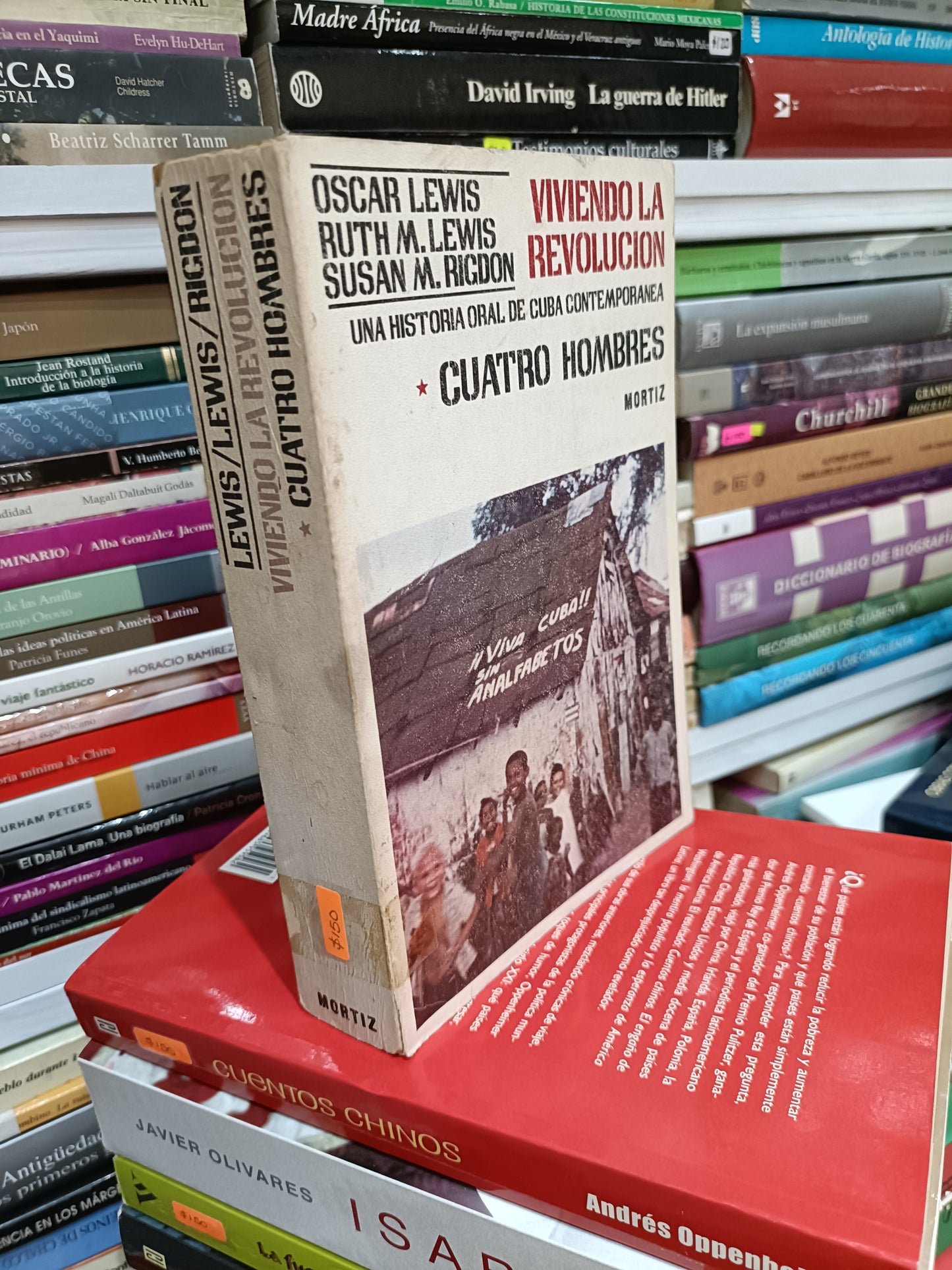 VIVIENDO LA REVOLUCION UNA HISTORIA ORAL DE CUBA CONTEMPORANEA CUATRO HOMBRES POR OSCAR LEWIS RUTH M LEWIS SUSAN M RIGDON USADOS NOVELAS JUAREZ 515
