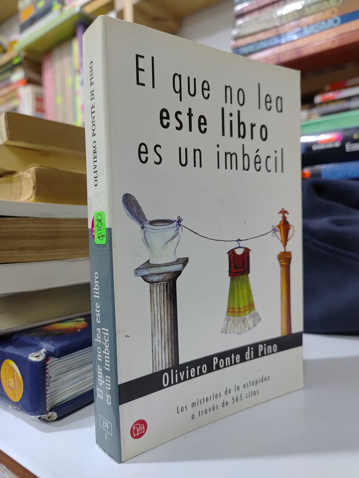 EL QUE NO LEA ESTE LIBRO ES UN IMBECIL POR OLIVIERO PONTE DI PINO USADO NOVELAS JUAREZ 507