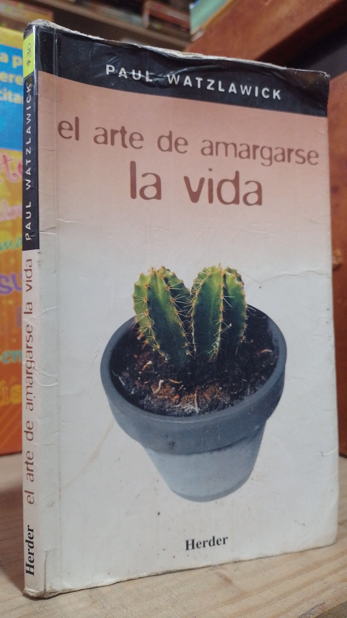 EL ARTE DE AMARGARSE LA VIDA POR PAUL WATZLAWICK USADO SUPERACION PERSONAL ALDAMA