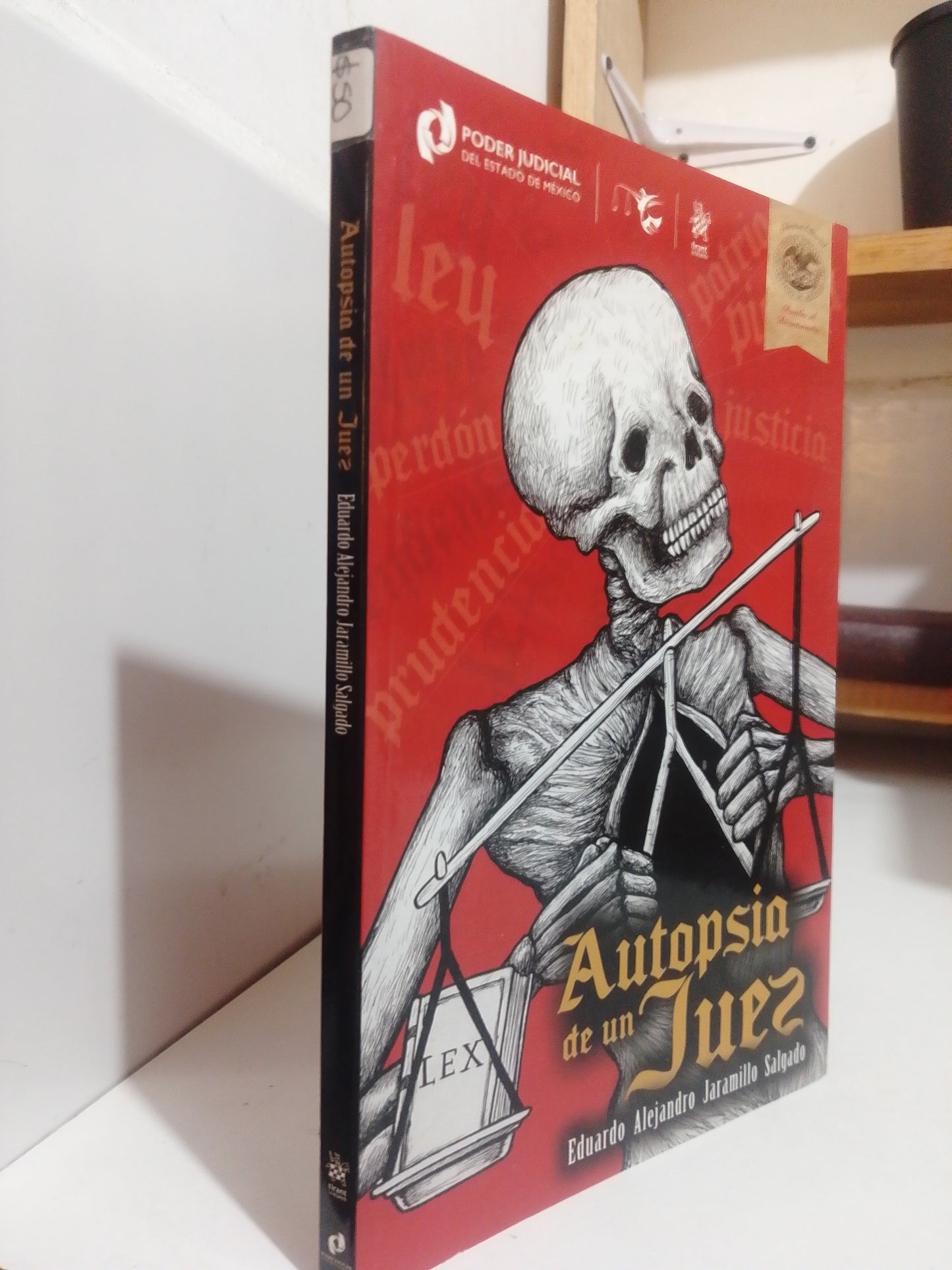 AUTOPSIA DE UN JUEZ POR EDUARDO ALEJANDRO JARAMILLO USADO DERECHO JUAREZ