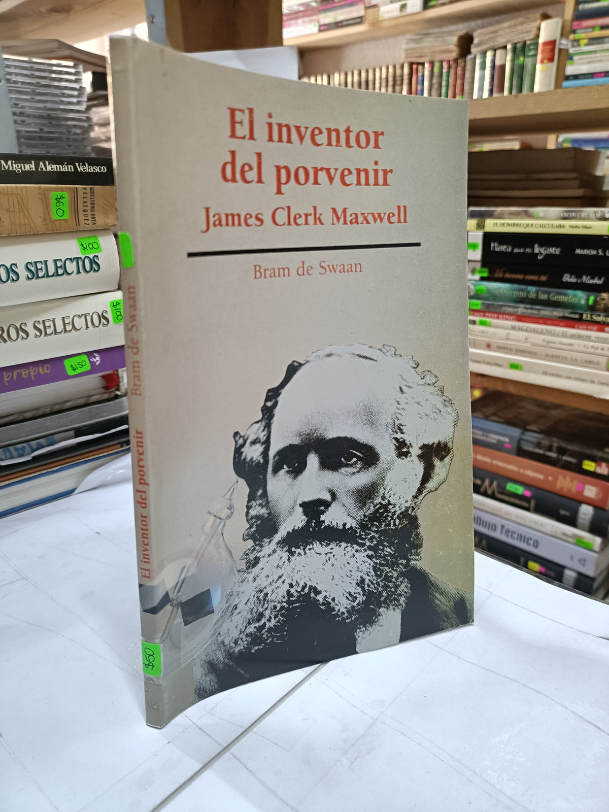 EL INVENTOR DEL PORVENIR JAMES CLERK MAXWELL POR BRAM DE SWAAN USADO CIENCIA LITERARIO 207