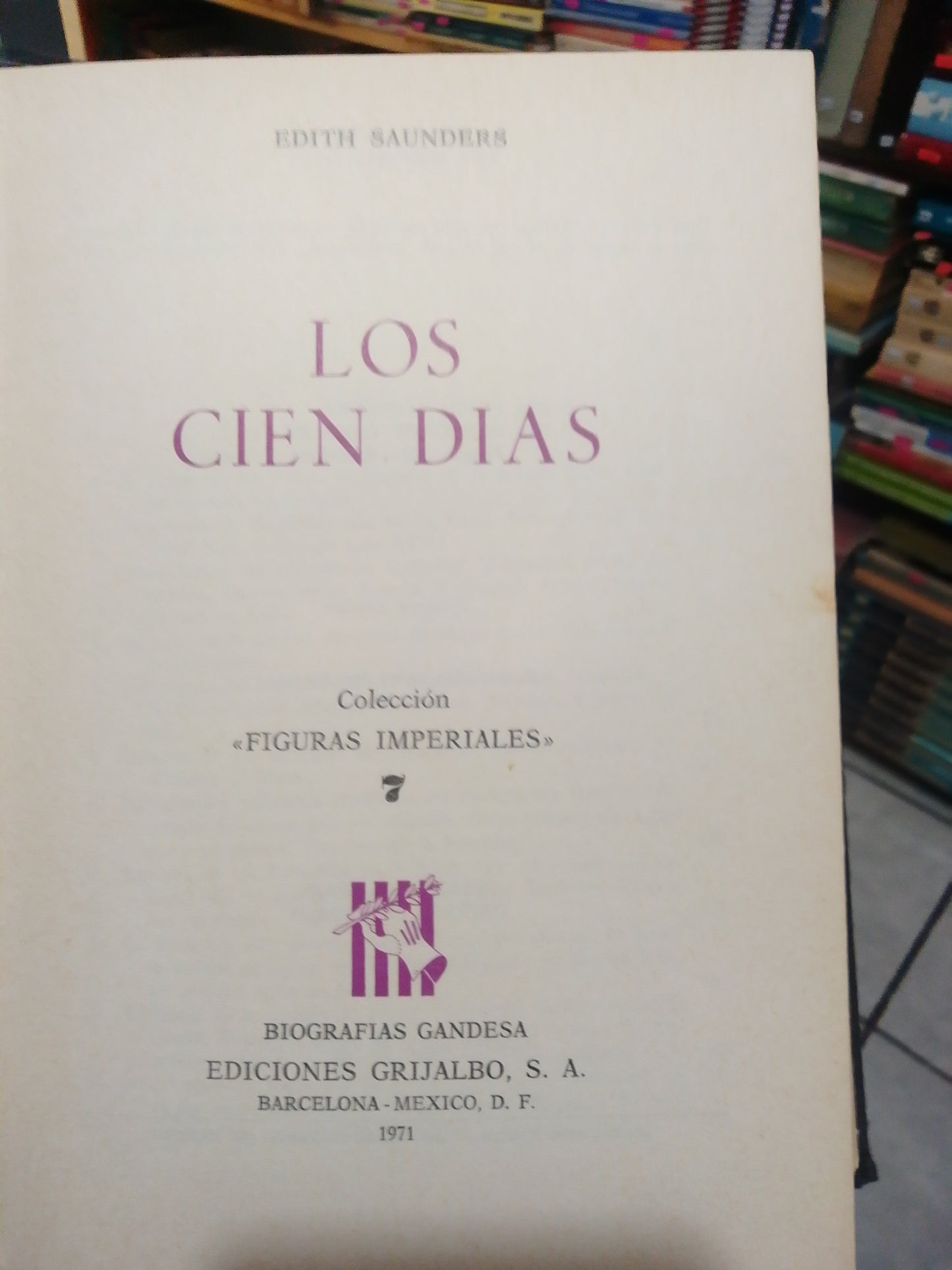 LOS CIEN DIAS POR EDITH SAUNDERS USADO NOVELA JUAREZ