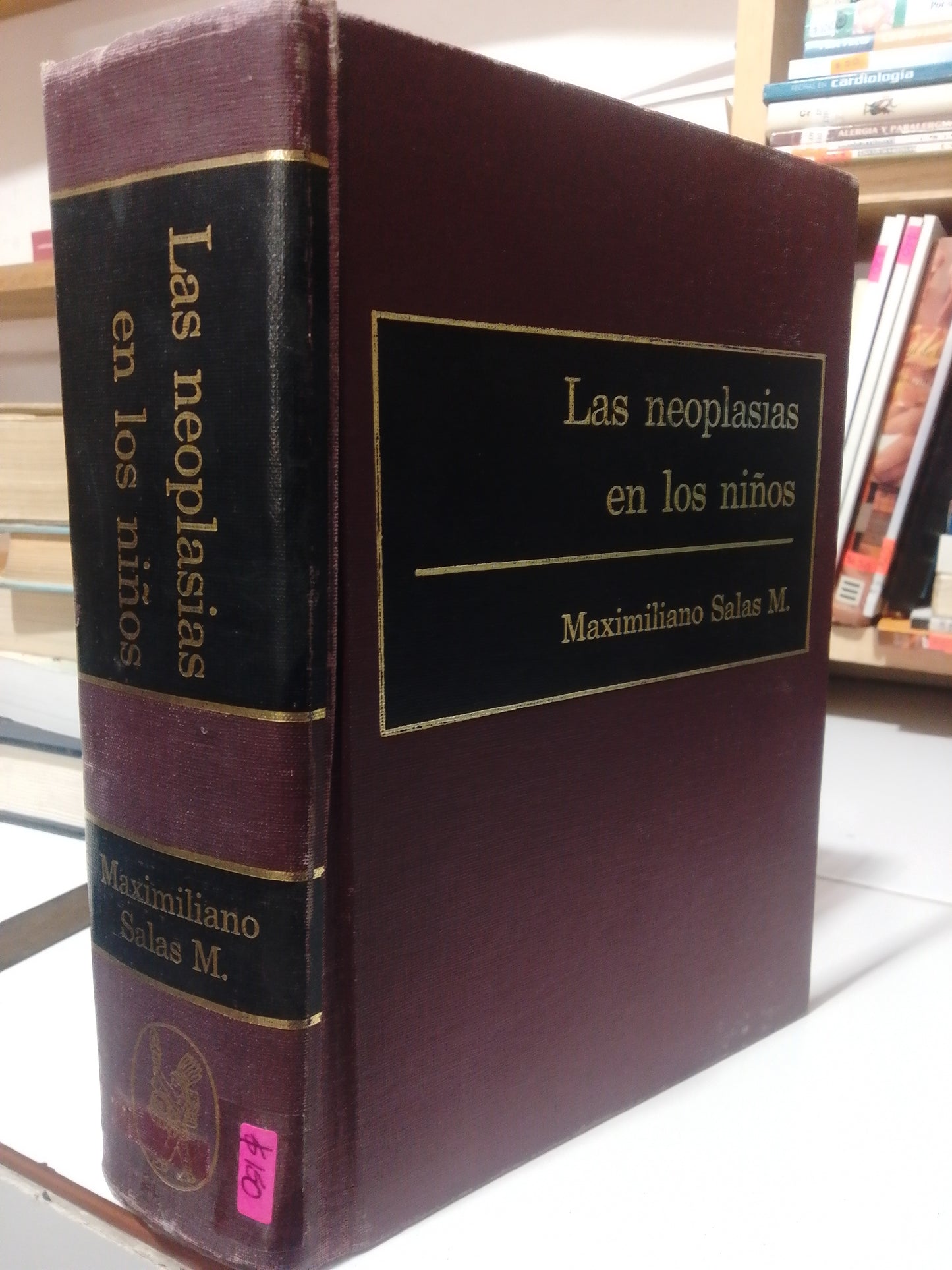 LAS NEOPLASIA EN LOS NIÑOS POR MAXIMILIANO SALAS M. USADO SALUD JUAREZ