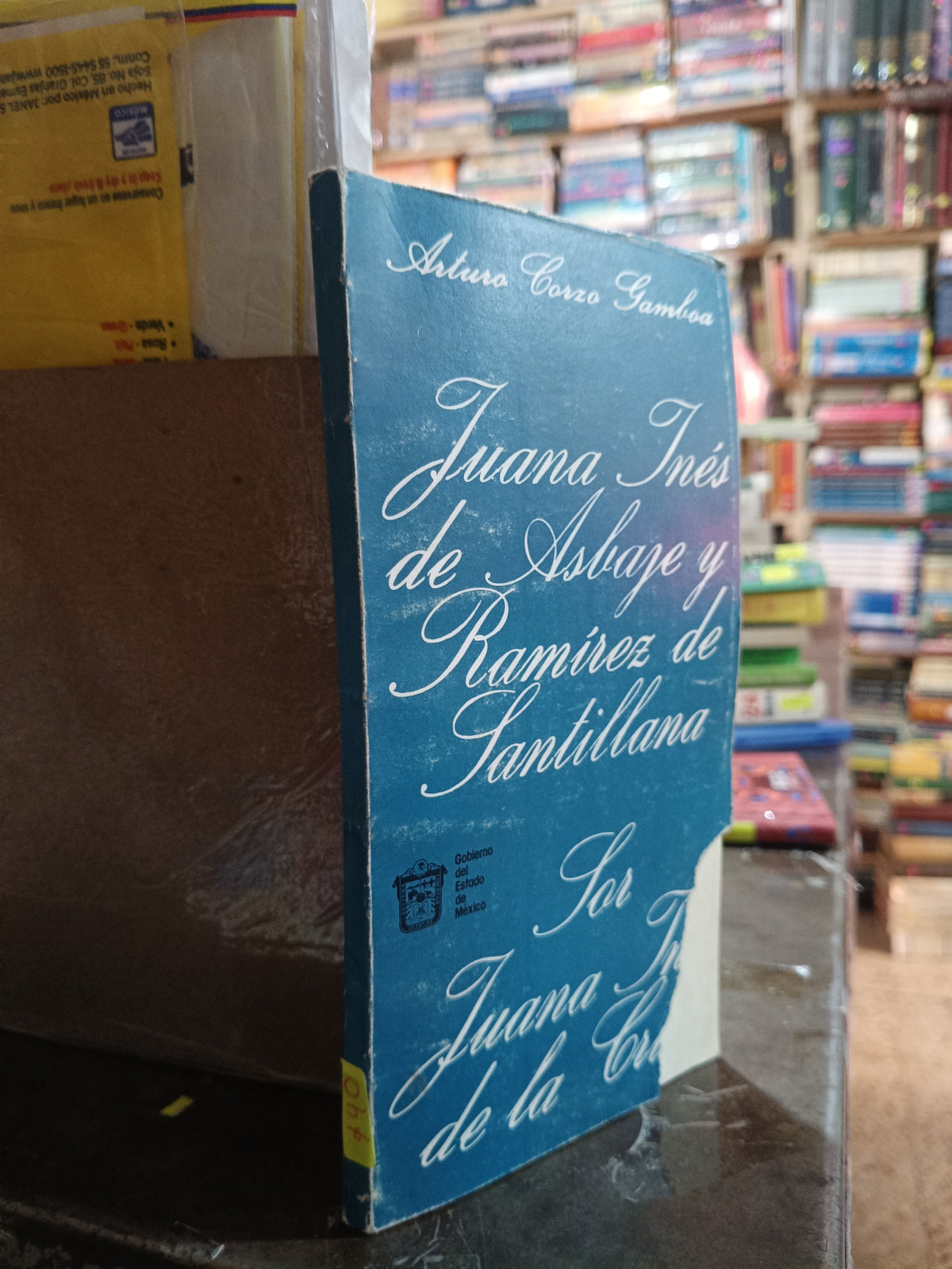 JUANA INES DE ASBAJE Y RAMIREZ DE SANTILLANA SOR JUANA INES DE LA CRUZ POR ARTURO CORZO GAMBOA USADO POESIA ALDAMA