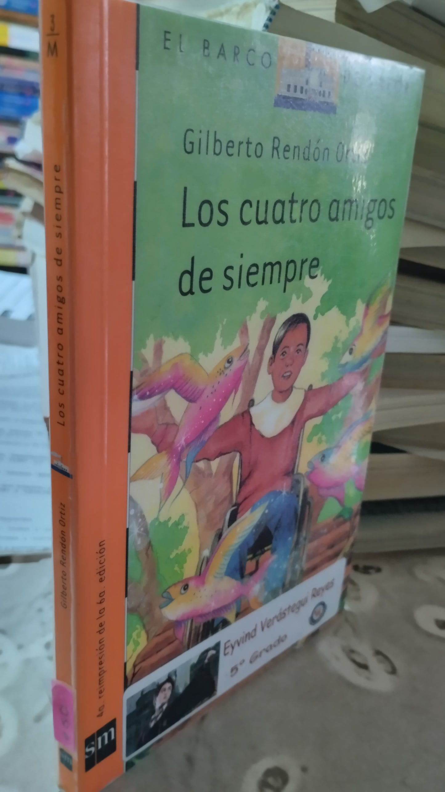 LOS CUATRO AMIGOS DE SIEMPRE POR GILBERTO RENDON ORTIZ LIBRO USADO INFANTIL ALDAMA
