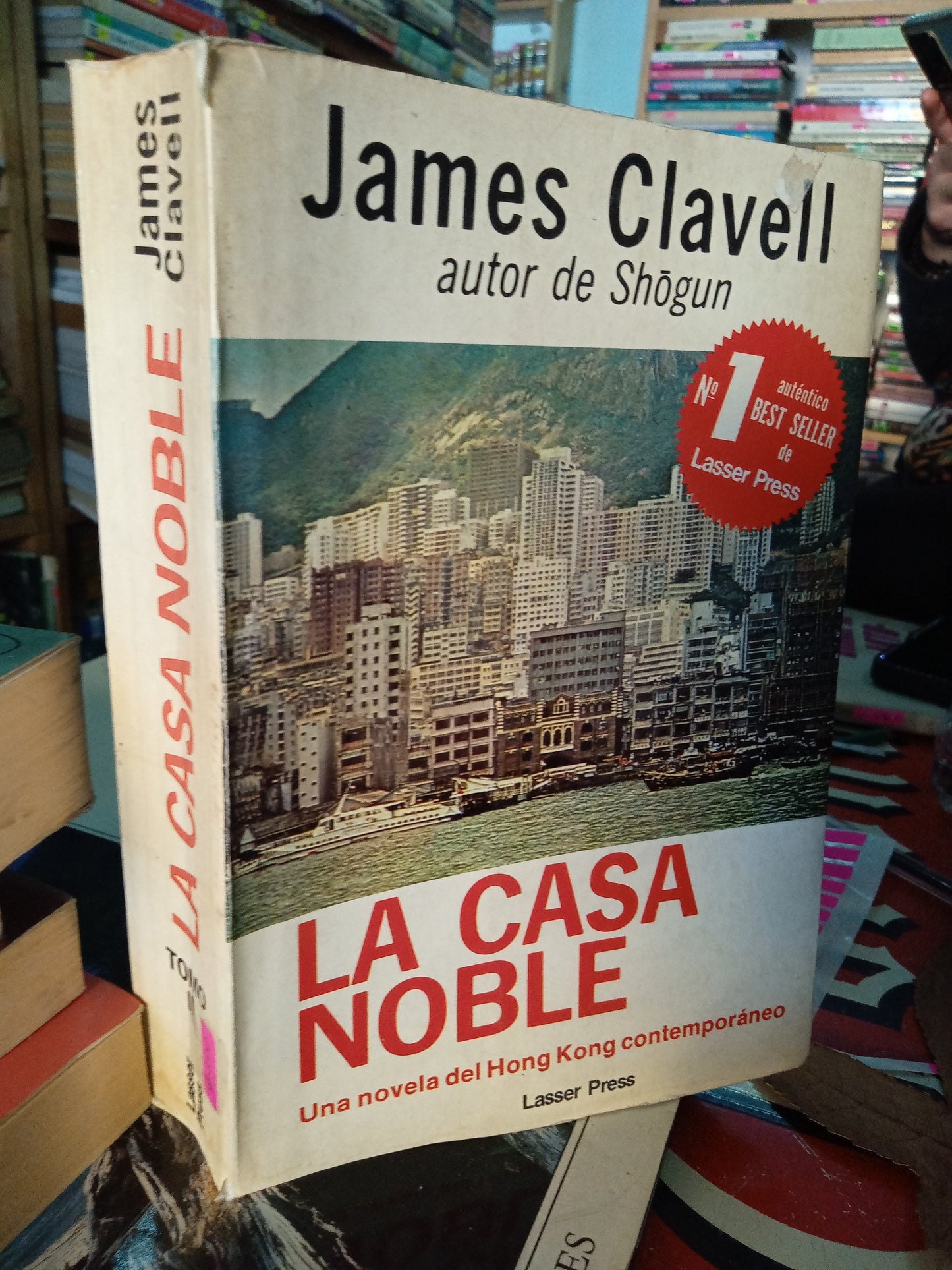 LA CASA NOBLE UNA NOVELA DEL HONG KONG CONTEMPORANEA POR JAMES CLAVELL USADO NOVELA LITERARIO 207