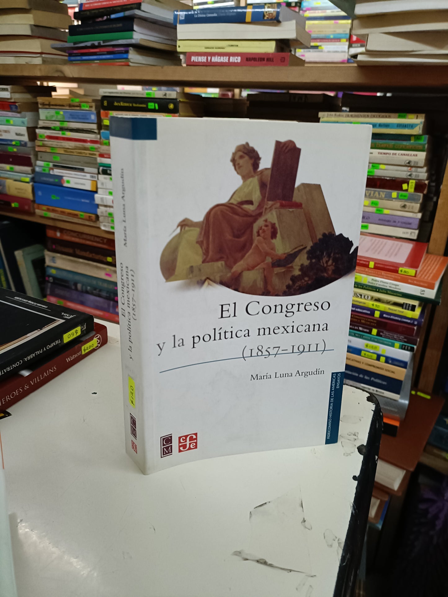 EL CONGRESO Y LA POLÍTICA MEXICANA (1857-1911) POR MARIA LUNA ARGUDIN USADO POLITICA LITERARIO 207