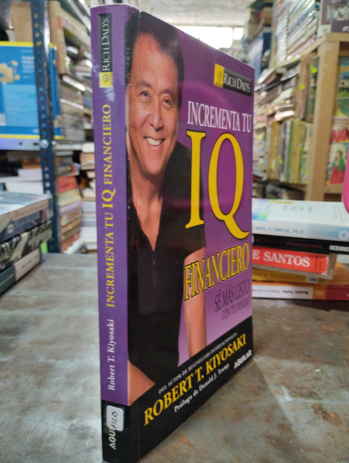 INCREMENTA TU IQ FINANCIERO POR ROBERT T. KIYOSAKI USADO SUPERACION PERSONAL ALDAMA