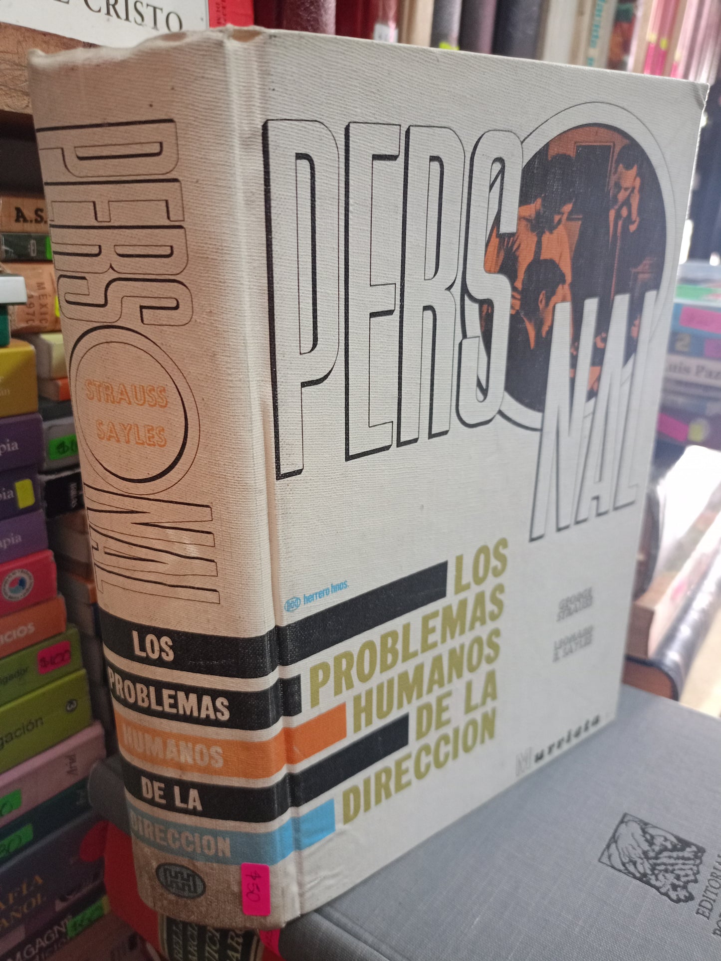 PERSONAL LOS PROBLEMAS HUMANOS DE LA DIRECCION POR GEORGE STRAUSS LEONARD R. SAYLES USADO ADMIN LITERARIO 305