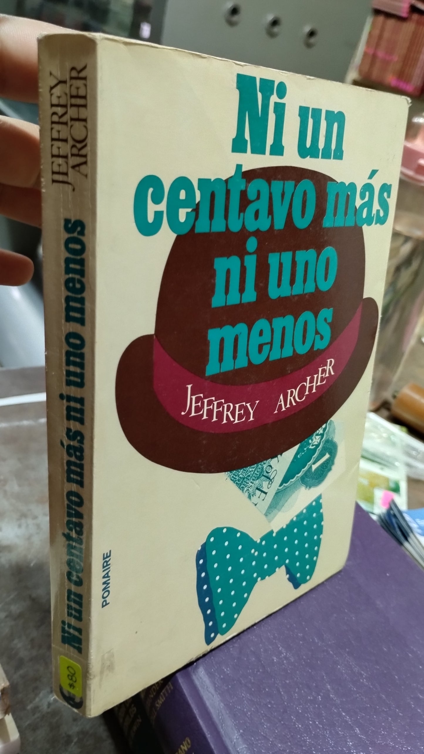 NI UN CENTAVO MAS NI UNO MENOS POR JEFFREY ARCHER LIBRO USADO NOVELAS ALDAMA