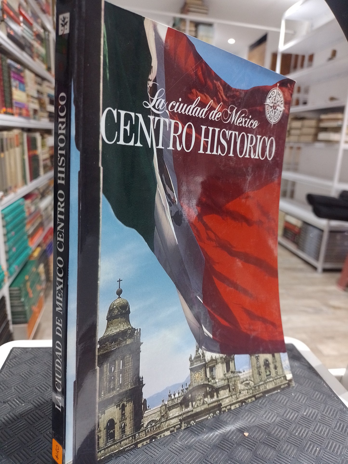 LA CIUDAD DE MEXICO CENTRO HISTORICO POR CARMEN GALIANO MAGDALENA GALIANO USADO HISTORIA JUAREZ 515