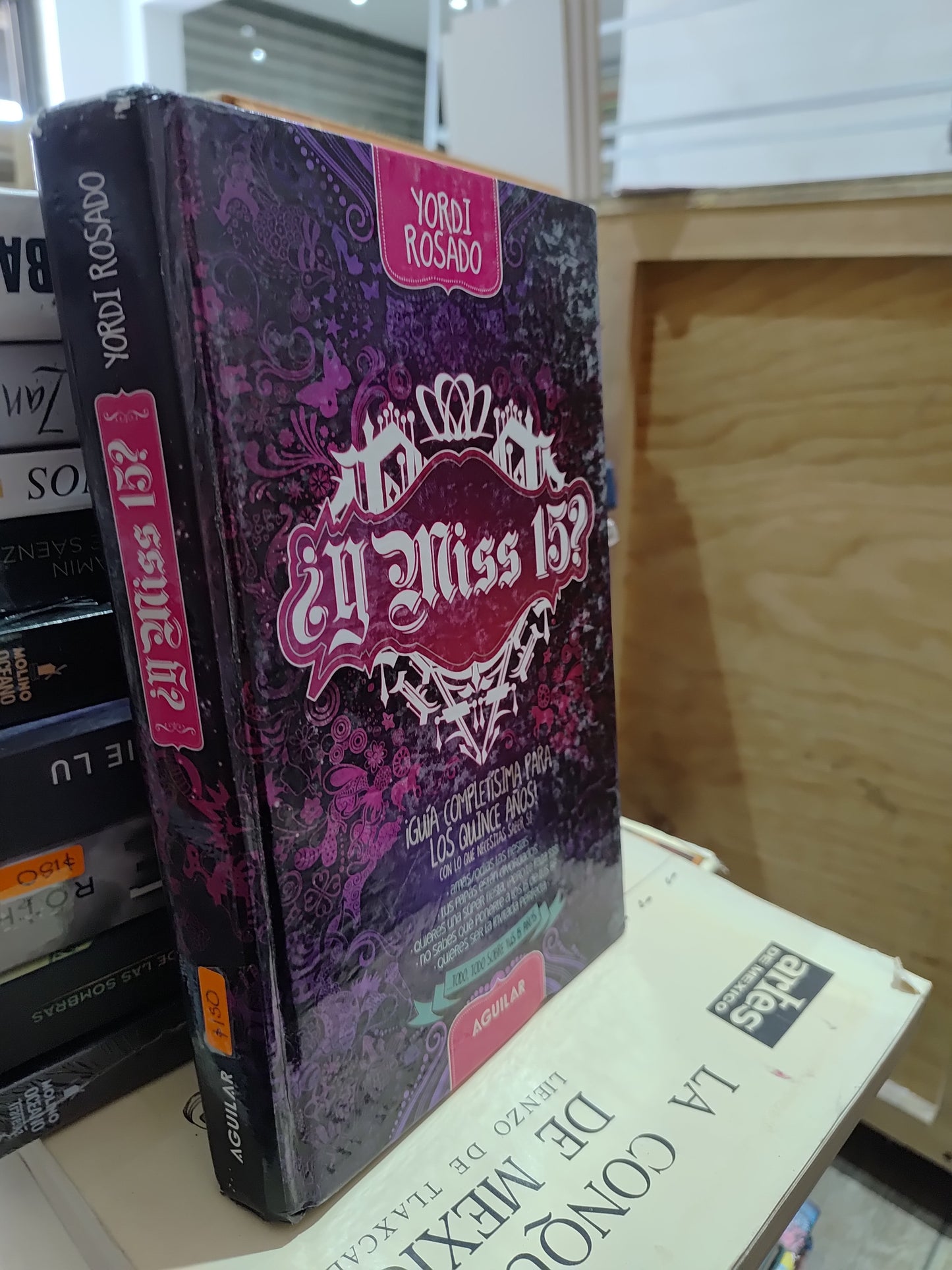 ¿Y MIS 15? POR YORDI ROSADO USADO NOVELAS JUAREZ 515