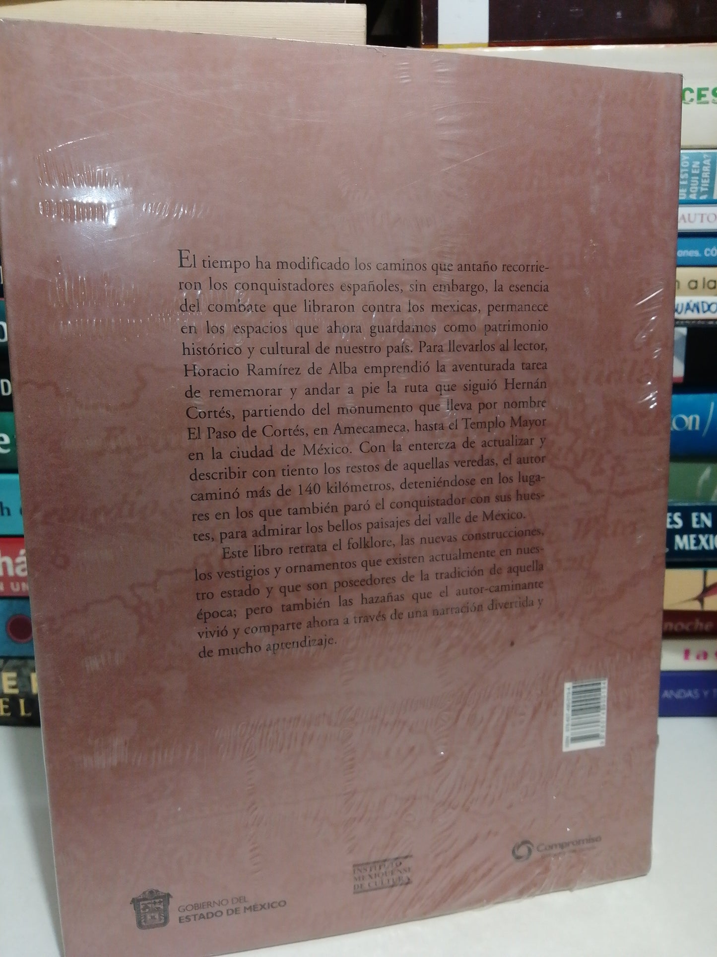 A PIE POR LA RUTA DE HERNÁN CORTÉS DEL POPOCATÉPETL AL TEMPLO MAYOR POR HORACIO RAMÍREZ DE ALBA USADO NOVELA JUÁREZ