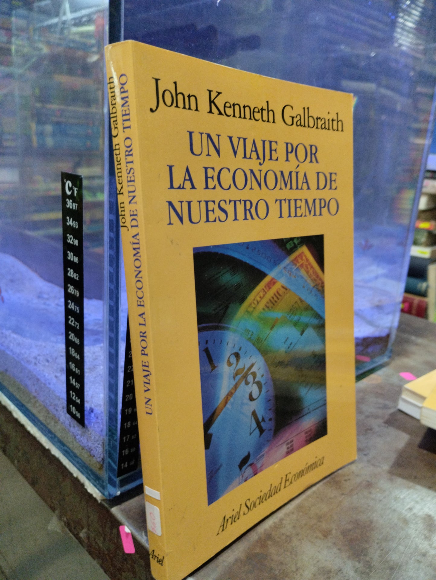 UN VIAJE POR LA ECONOMIA DE NUESTRO TIEMPO POR JOHN KENNETH GALBRAITH USADO ADMINISTRACION ALDAMA