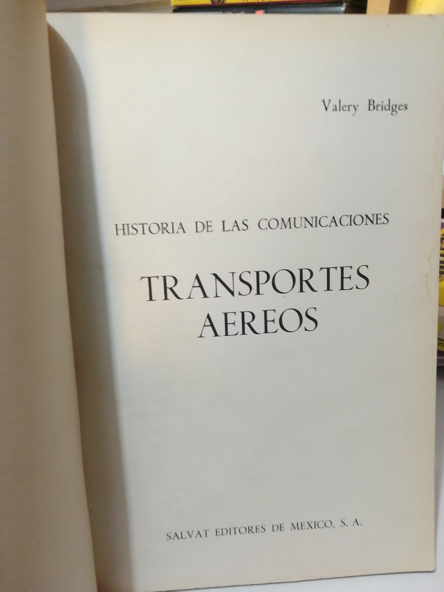 HISTORIA DE LAS COMUNICACIONES TRANSPORTES AEREOS USADO HISTORIA JUAREZ