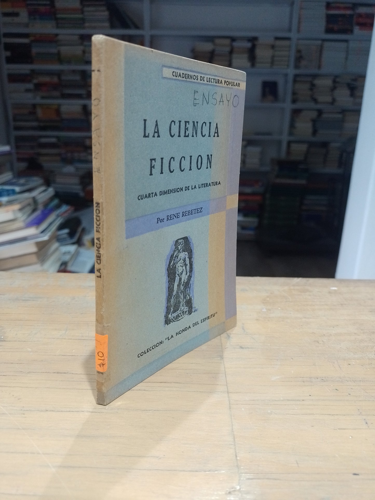 LA CIENCIA FICCION CUARTA DIMENSION DE LA LITERATURA POR RENE REBETEZ USADO NOVELA JUAREZ 515
