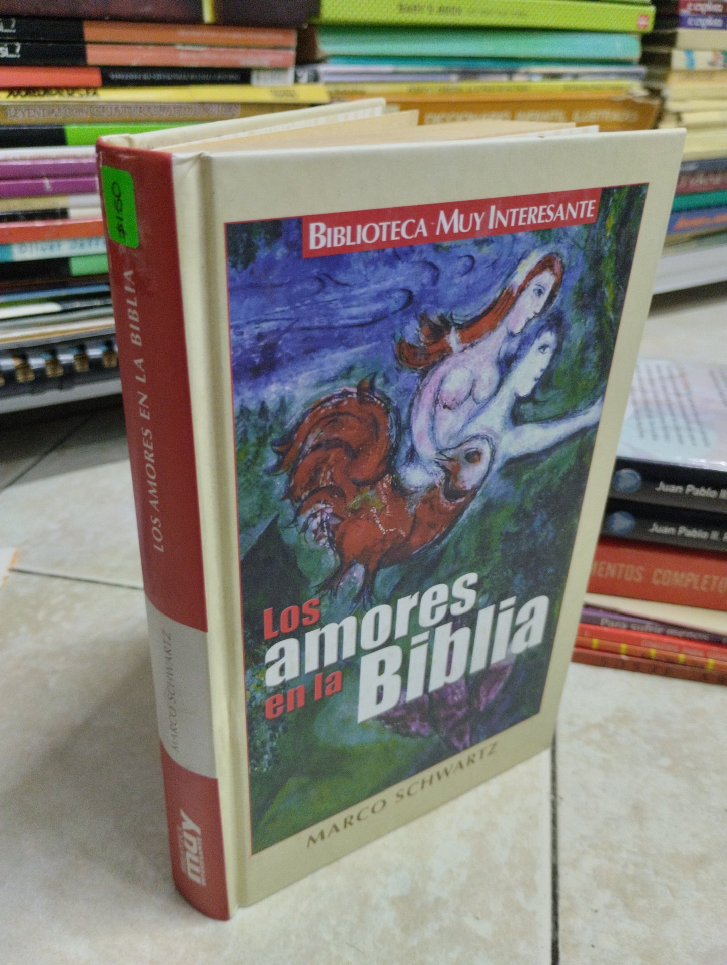 LOS AMORES EN LA BIBLIA, MARCO SCHWARTZ, USADO, RELIGION, JUAREZ 515