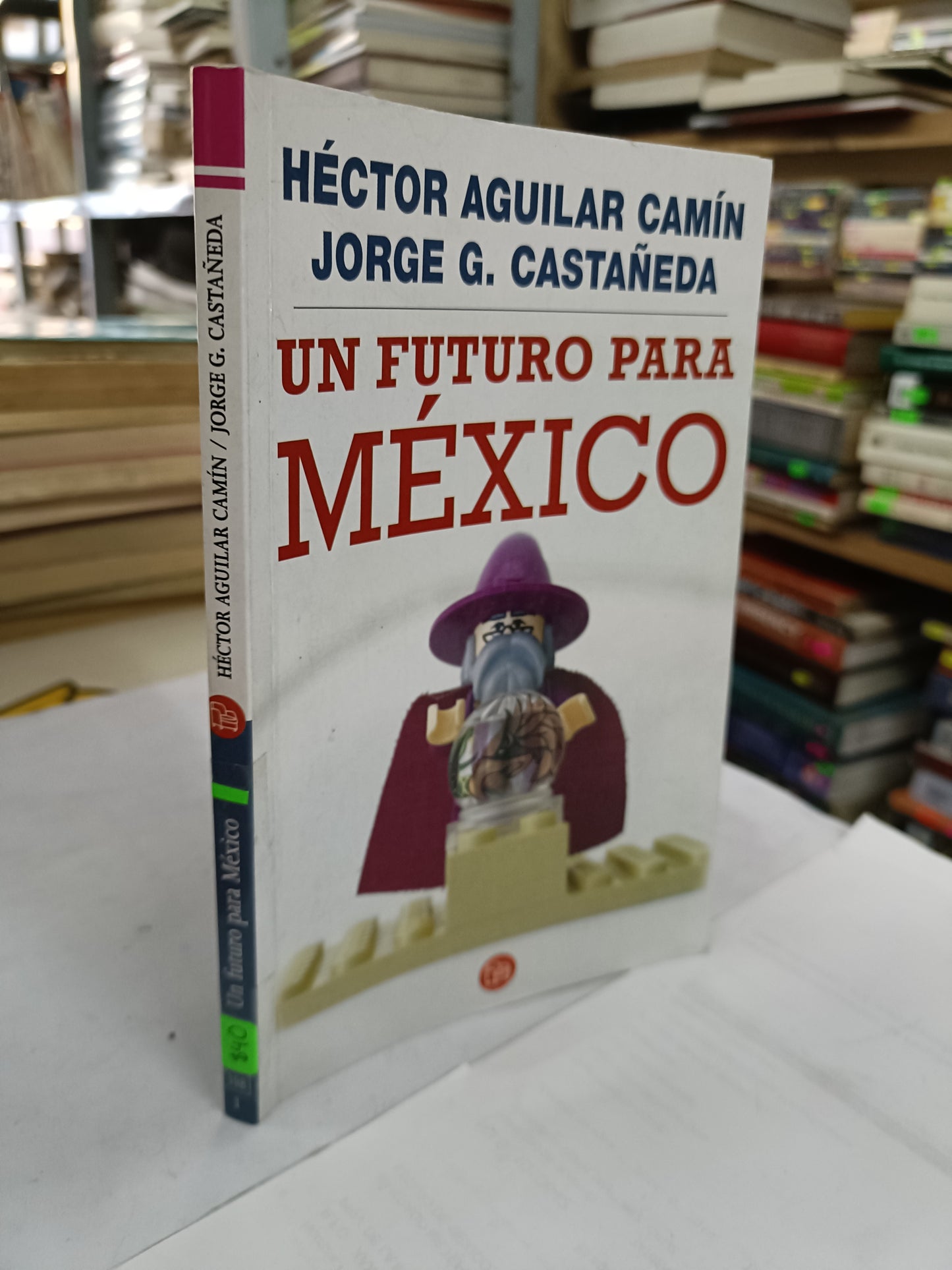 UN FUTURO PARA MEXICO POR HECTOR AGUILAR CAMIN USADO POLITICA LITERARIO 207