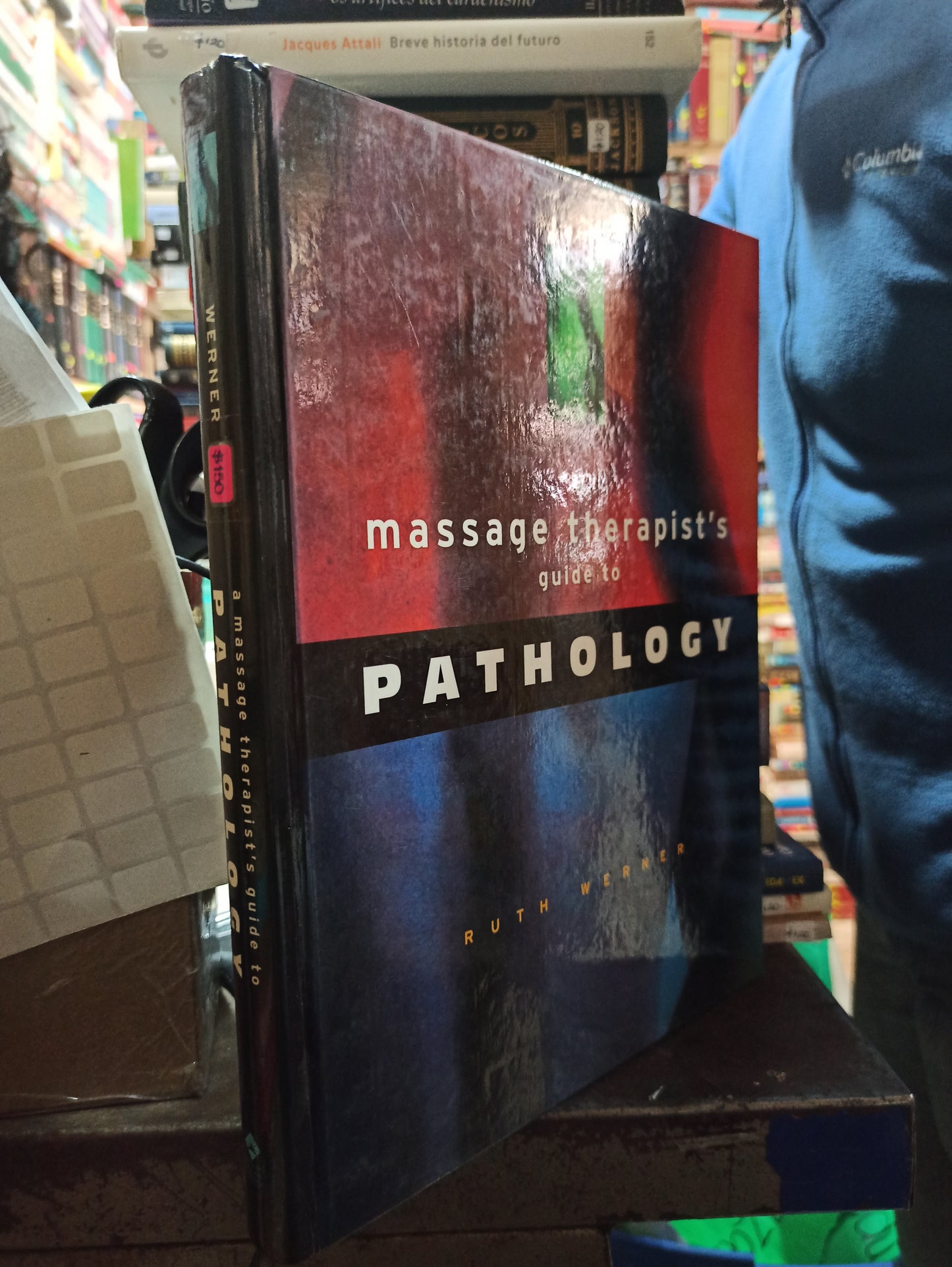 A MASSAGE THERAPIST'S GUIDE TO PATHOLOGY POR RUTH WERNER USADO SALUD ALDAMA