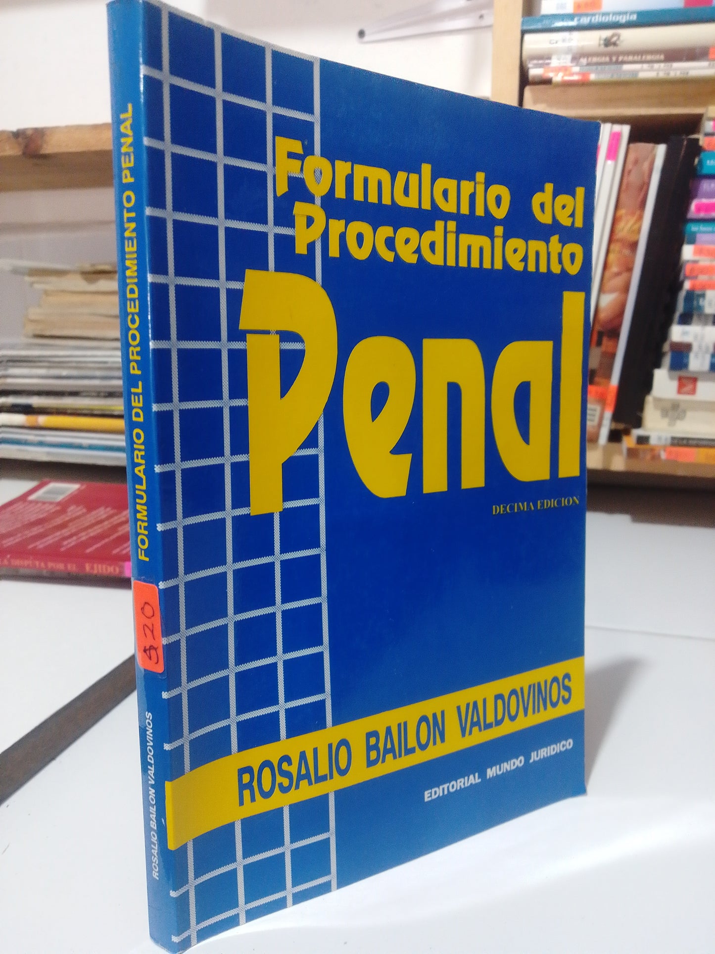 FORMULARIO DEL PROCEDIMIENTO PENAL POR ROSARIO BAILON VALDOVINOS USADO DERECHO JUAREZ