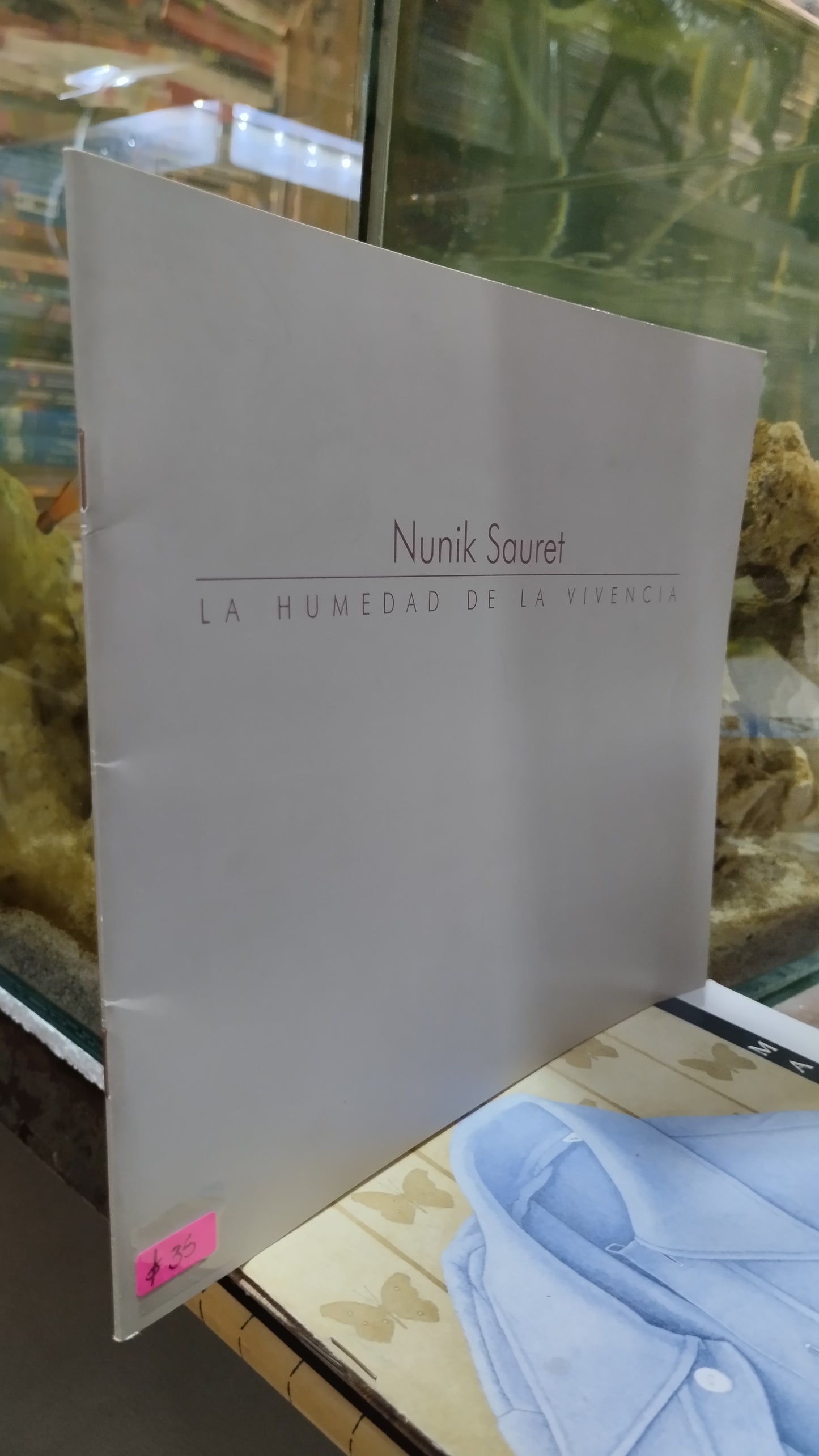 LA HUMEDAD DE LA VIVENCIA POR NUNIK SAURET LIBRO USADO ARTE ALDAMA