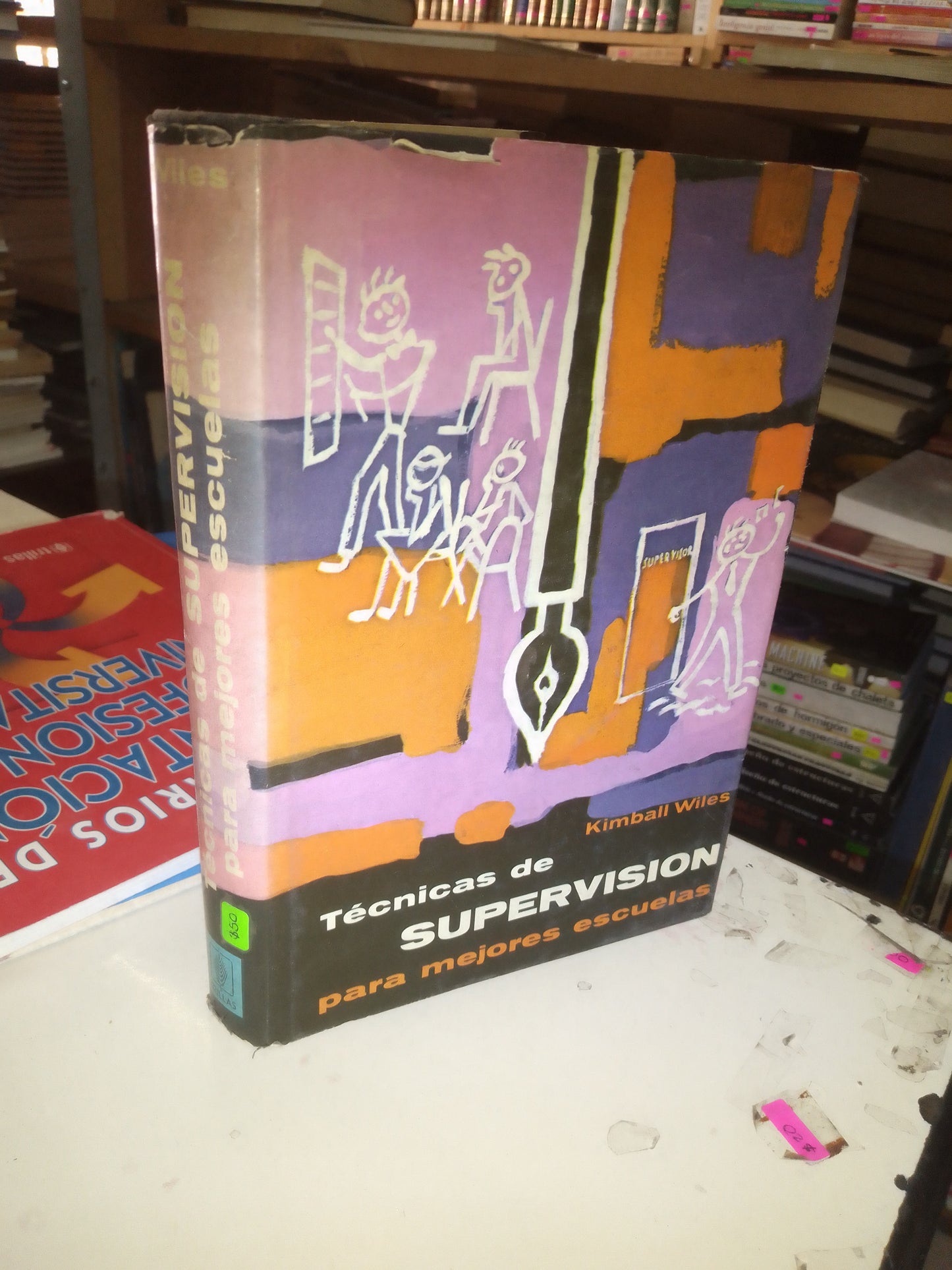 TÉCNICAS DE SUPERVISIÓN PARA MEJORES ESCUELAS POR KIMBALL WILES USADO EDUCACIÓN LITERARIO 207