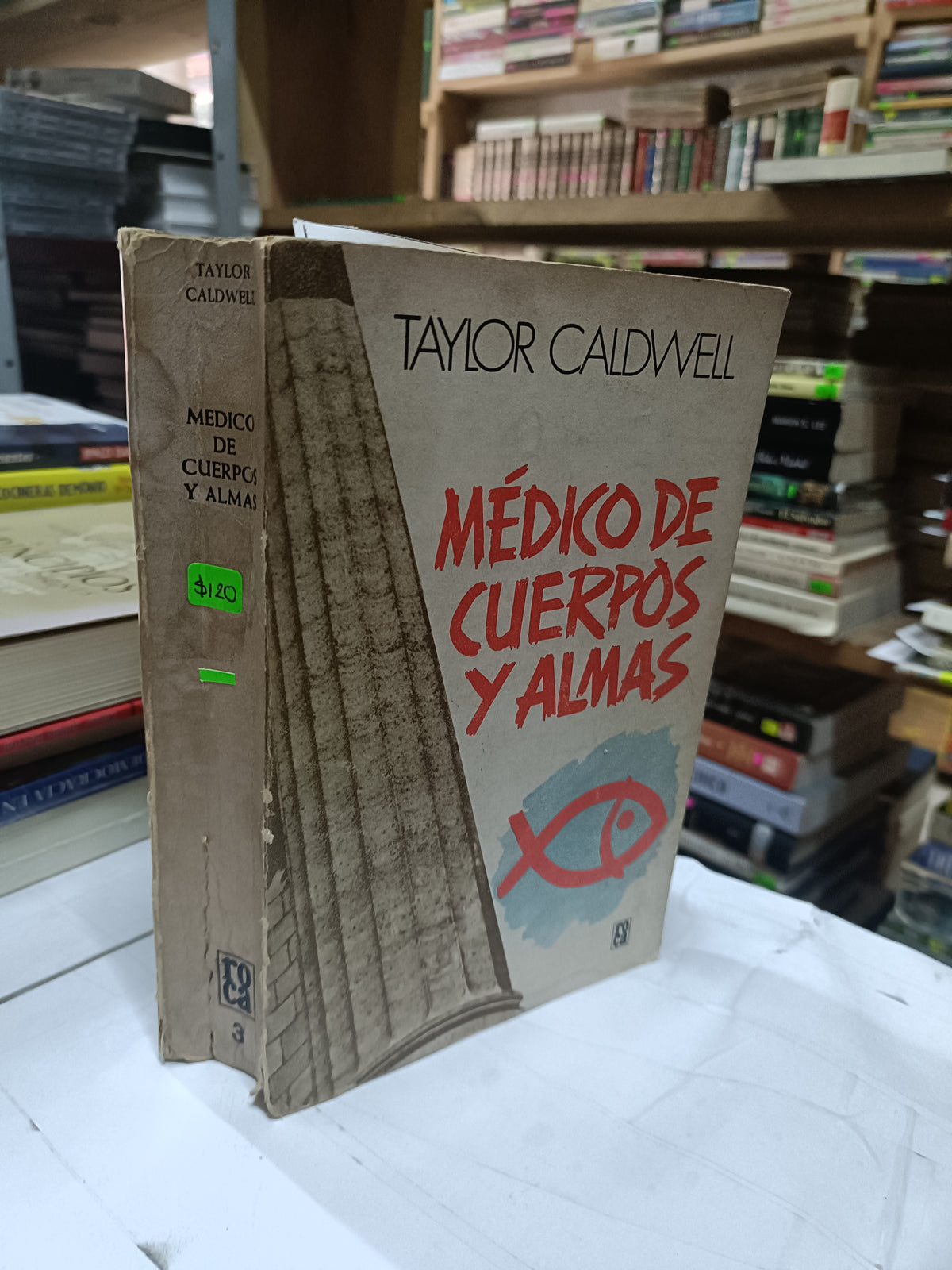 MEDICO DE CUERPOS Y ALMAS POR TAYLOR CALDWELL USADO NOVELA LITERARIO 207