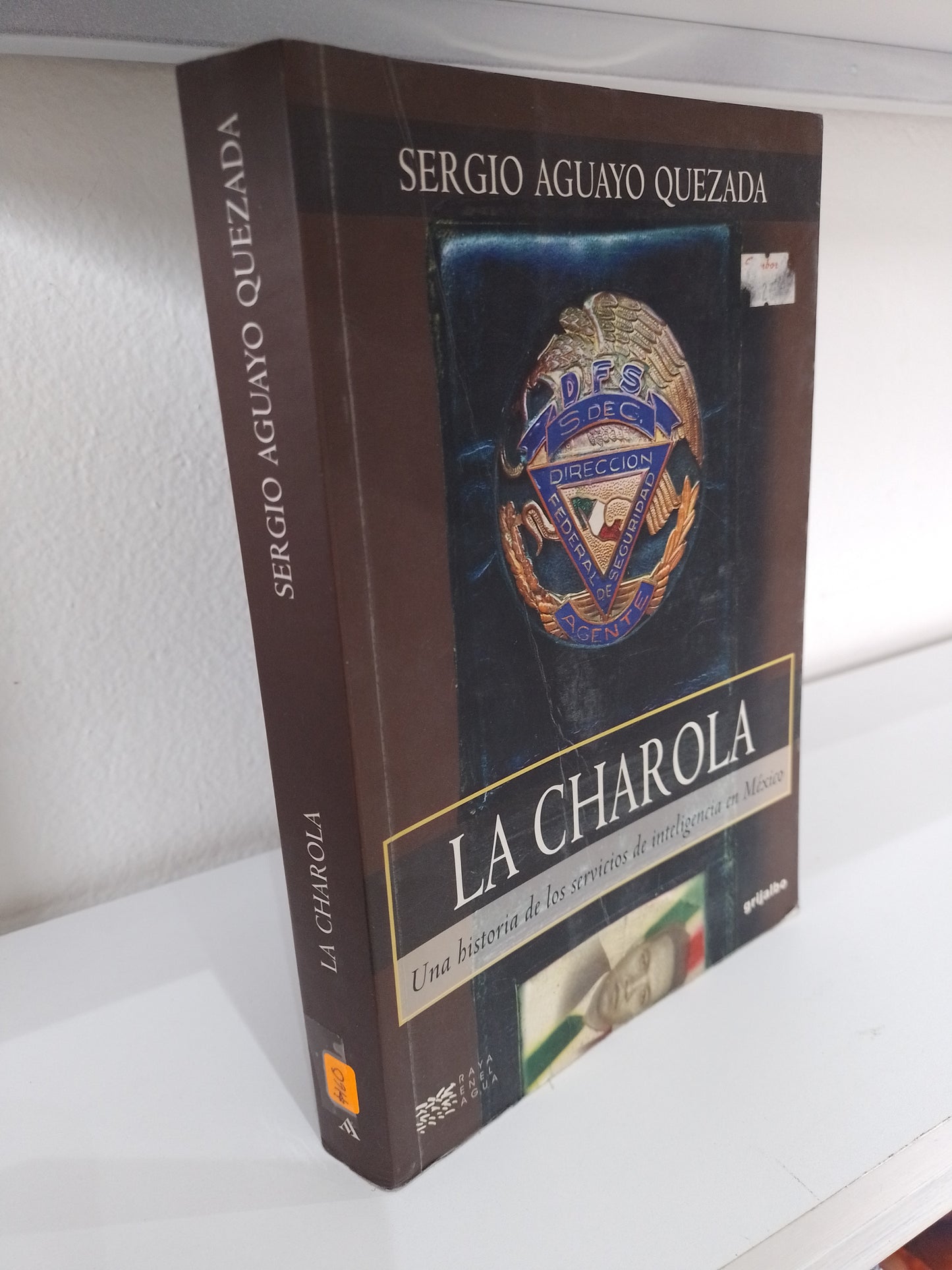 LA CHAROLA POR SERGIO AGUAYO QUEZADA USADO POLITICA JUAREZ 515