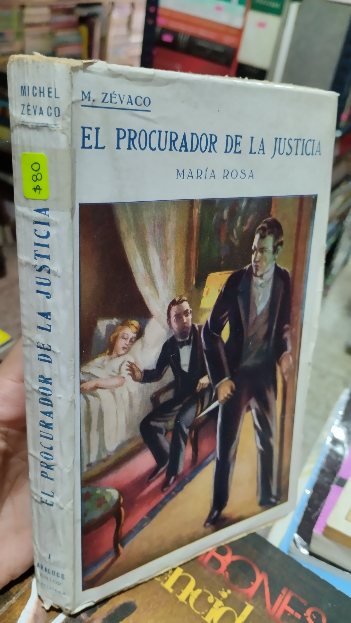 EL PROCURADOR DE LA JUSTICIA POR MICHAEL ZEVACO LIBRO USADO NOVELAS ALDAMA