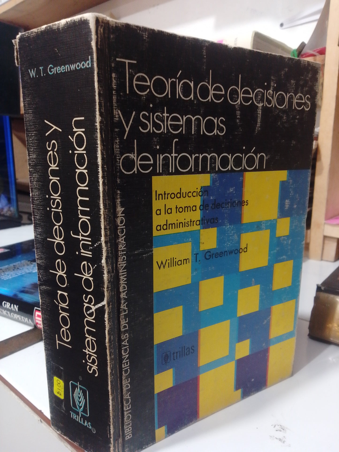 TEORIA DE DECISIONES Y SISTEMAS DE INFORMACION POR WILLIAM T. GREENWOOD USADO ADMINISTRACION JUAREZ